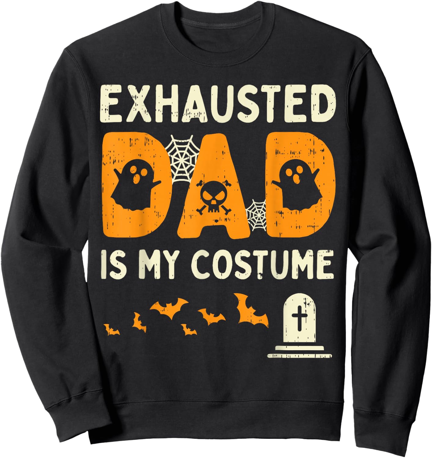 Exhausted Dad Costume Funny Matching Halloween Men Gift Sweatshirt - Sweatshirt | Black