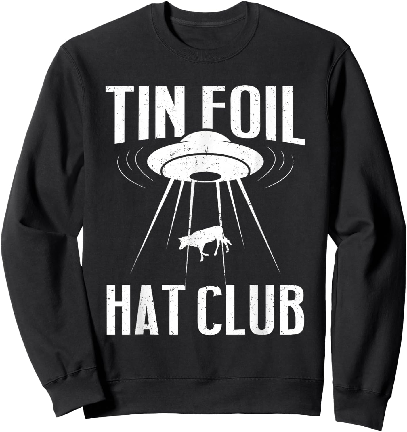 Conspiracy Theory Gifts - Tin Foil Hat Club Sweatshirt - Sweatshirt | Black