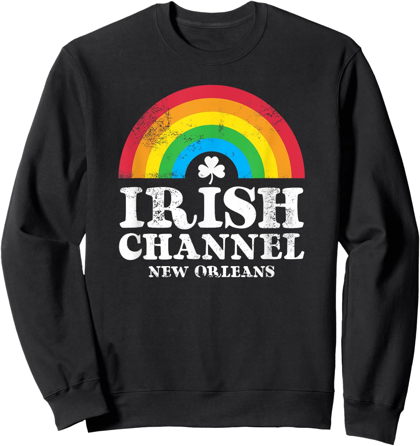 Irish Channel New Orleans Vintage St Patrick's Day Rainbow Sweatshirt - Sweatshirt | Black
