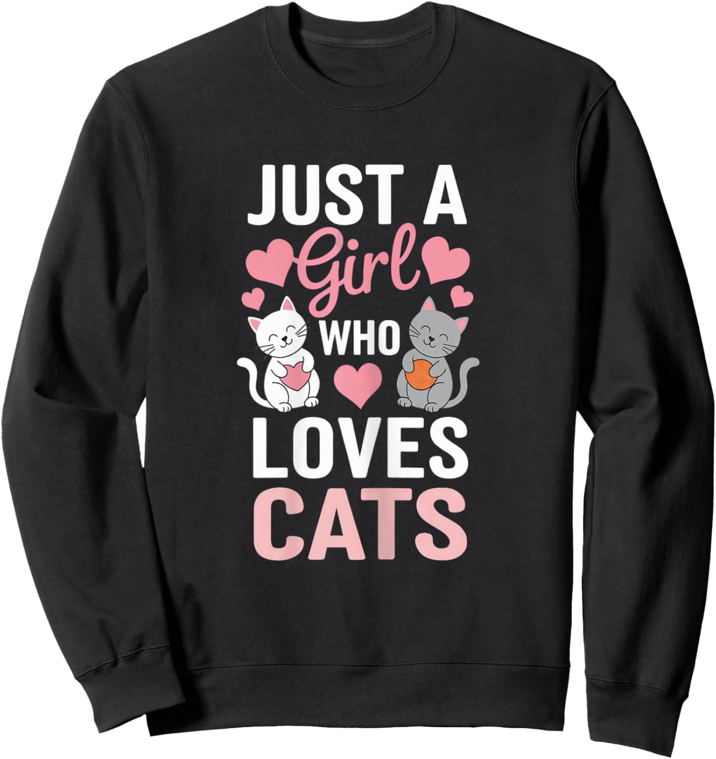 Kitten Just a girl who loves Cats Shirt Cute Cat Lover Heart Sweatshirt - Sweatshirt | Black