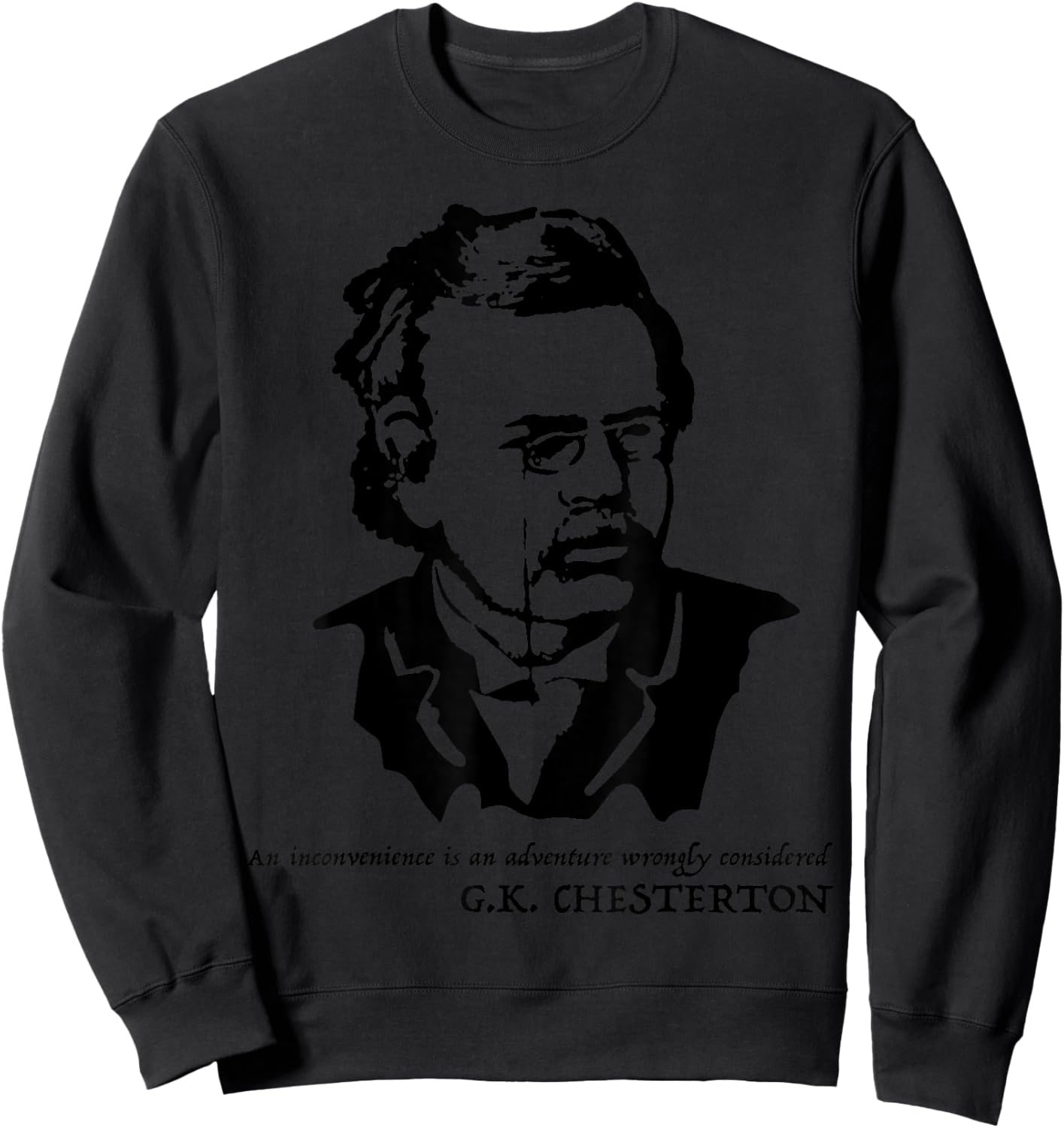 G. K. Chesterton quote Shirt Sweatshirt - Sweatshirt | Black