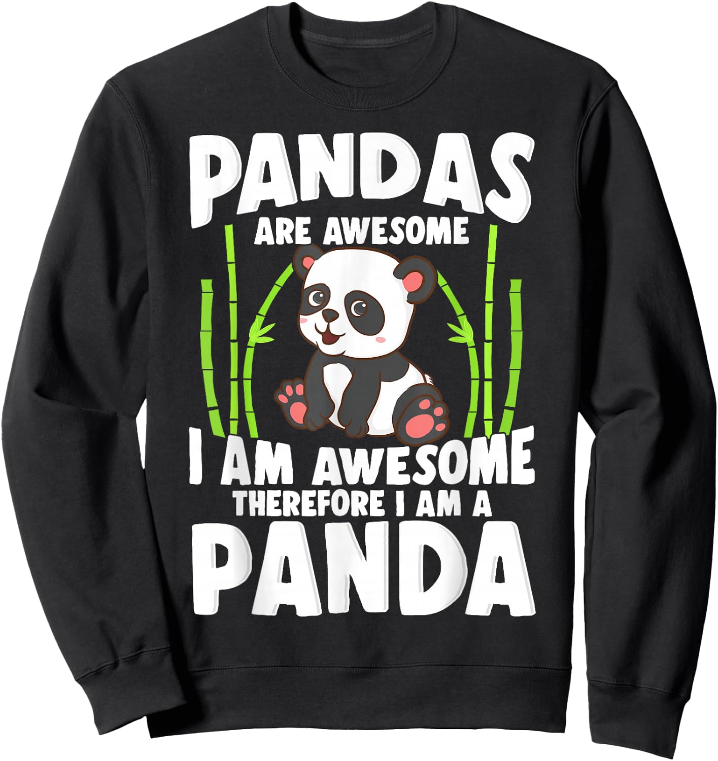 Panda Shirt Cute Panda Pandas are Awesome Panda Bear Sweatshirt - Sweatshirt | Black