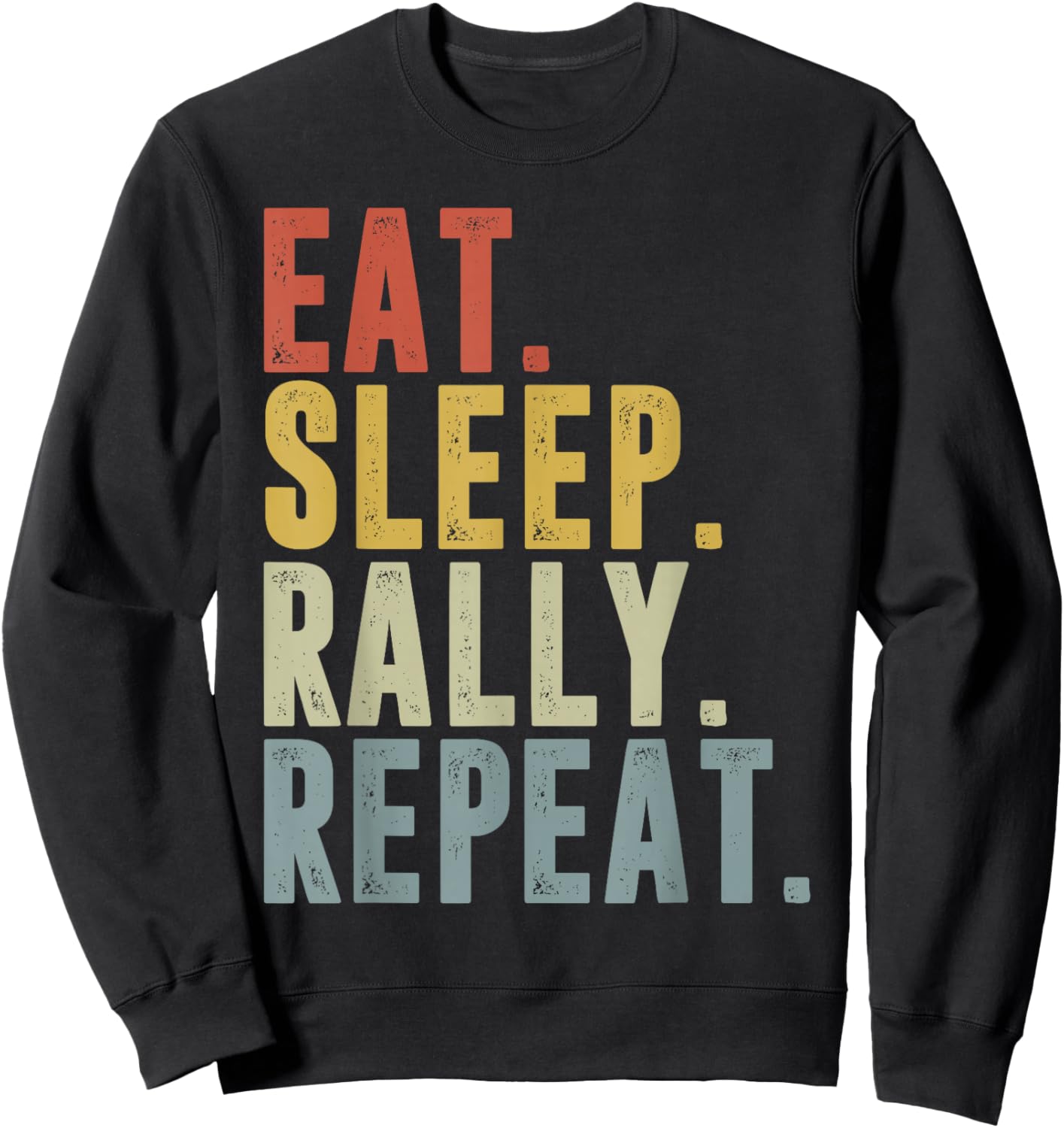 Eat Sleep Rally Repeat Lustiges Rallye-Fahrgeschenk Rallye-Auto Sweatshirt - Sweatshirt | Black
