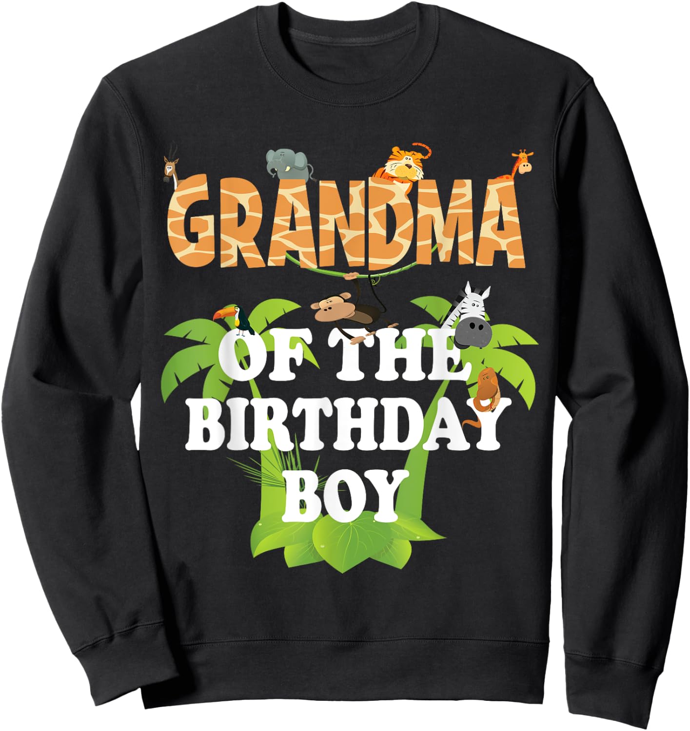 Grandma Of The Birthday Boy Zoo Theme Animal Party Sweatshirt - Sweatshirt | Black