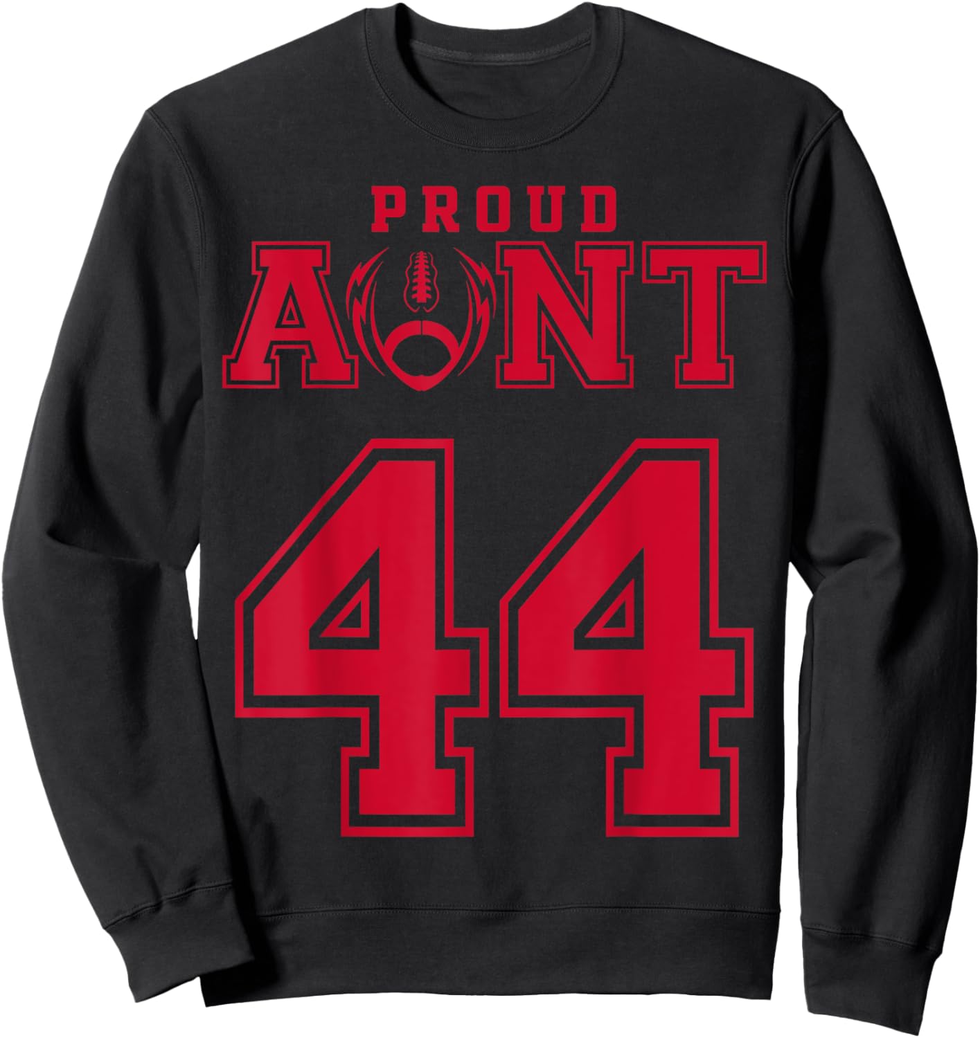 Custom Proud Football Aunt Number 44 R Personalized Sweatshirt - Sweatshirt | Black