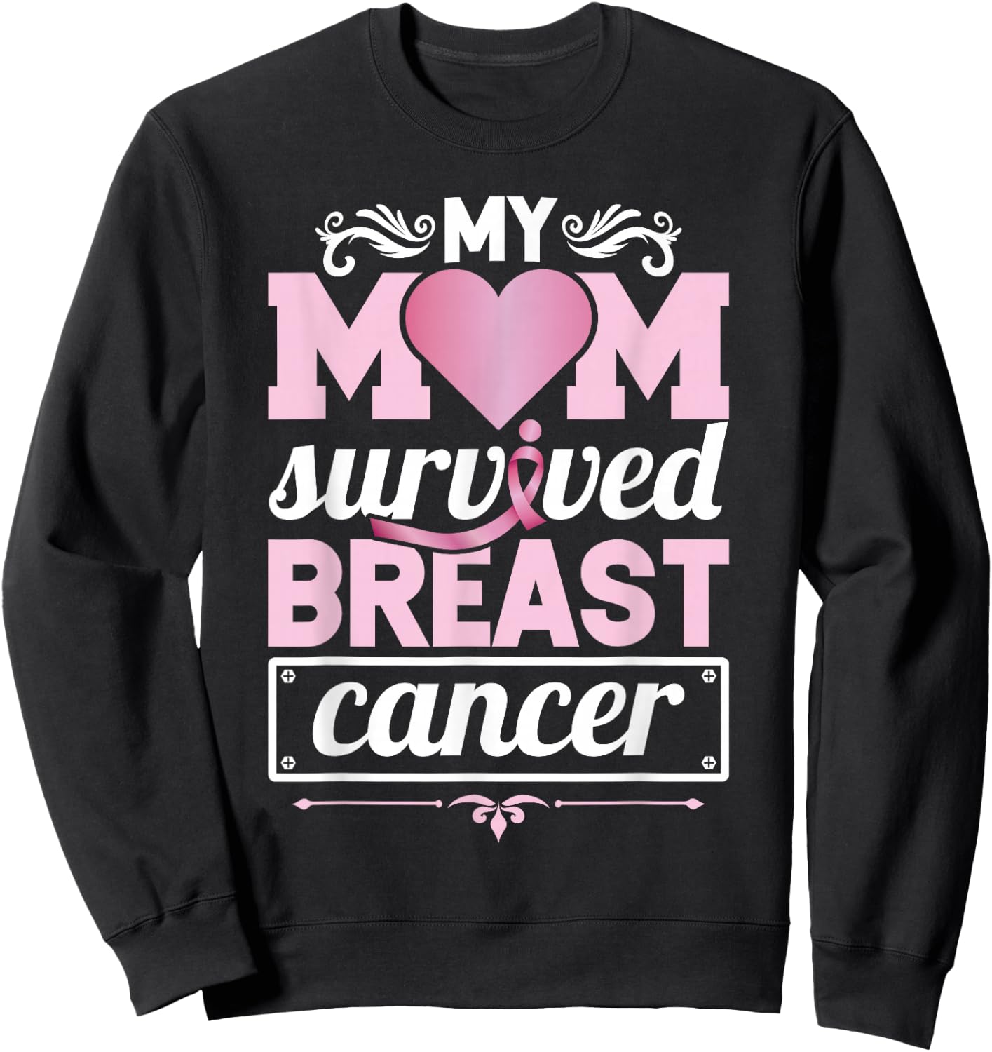 My Mom Survived Breast Cancer Awareness Survivor Sweatshirt - Sweatshirt | Black
