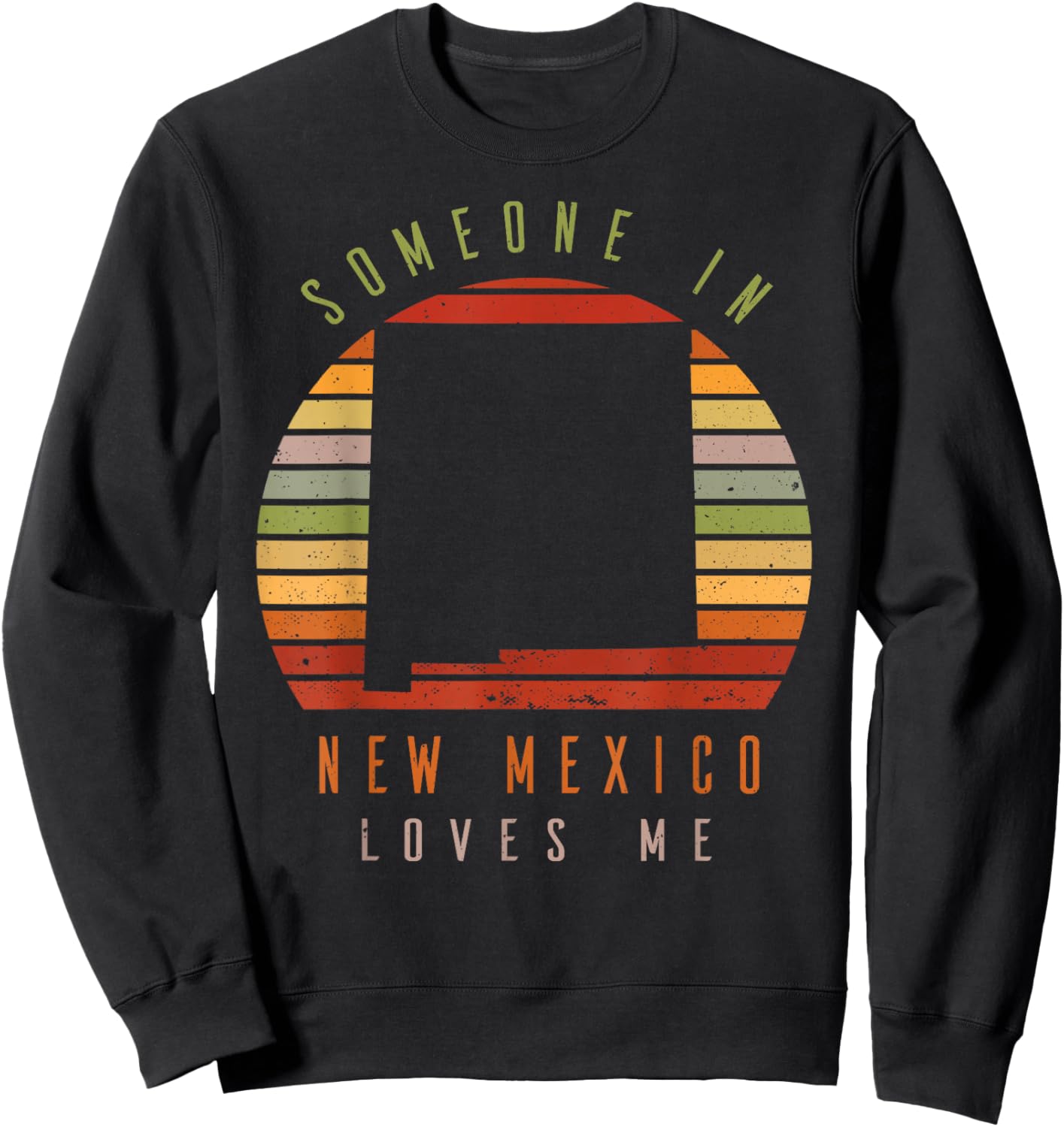 Someone In New Mexico Loves Me Vintage State Retro Sweatshirt - Sweatshirt | Black