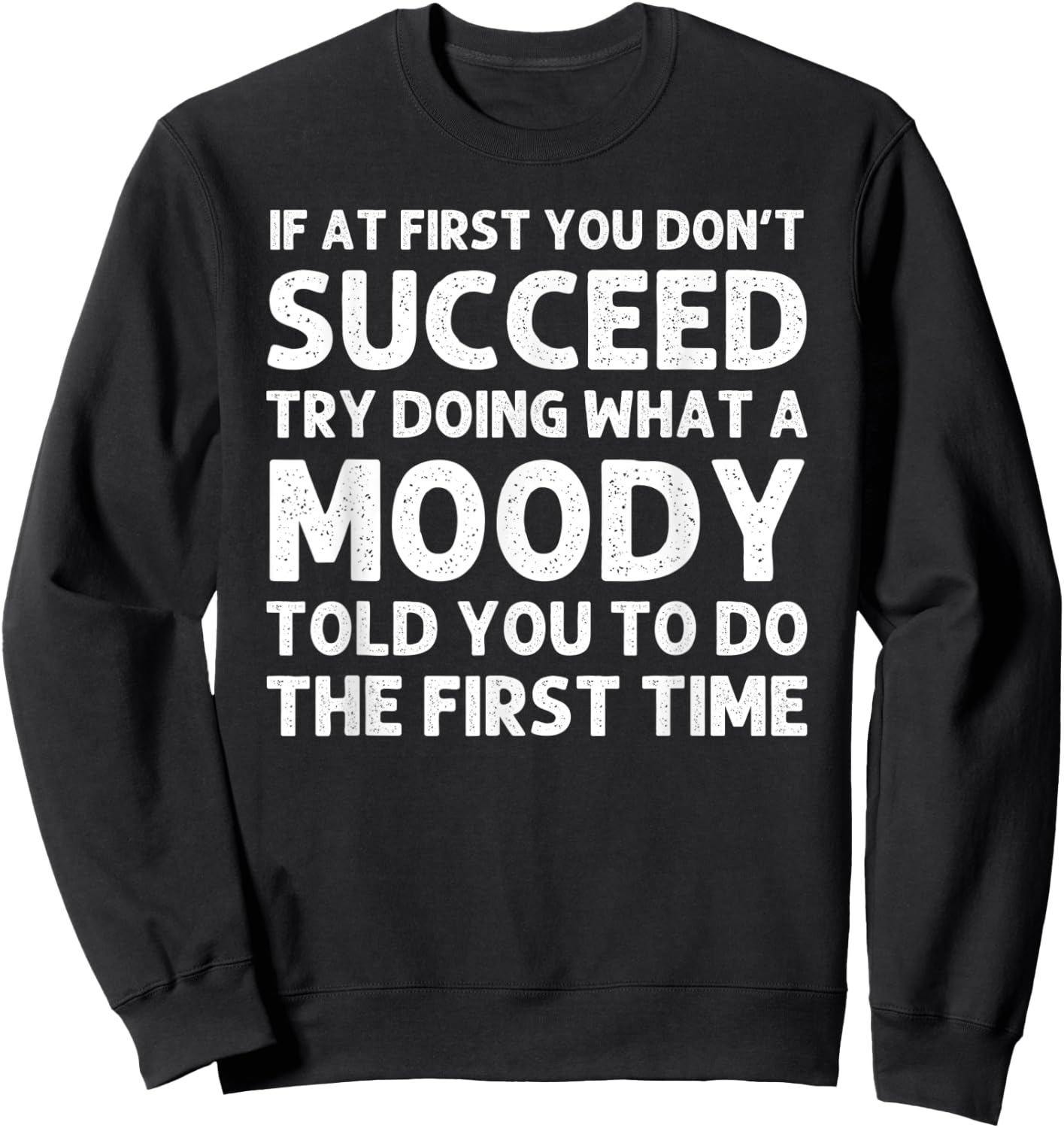 MOODY Funny Surname Family Tree Birthday Reunion Idea Sweatshirt - Sweatshirt | Black