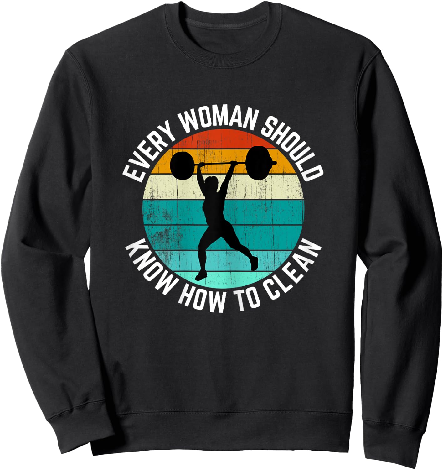 Every Woman Should Know How To Clean Shirt Weight Lifting Sweatshirt - Sweatshirt | Black