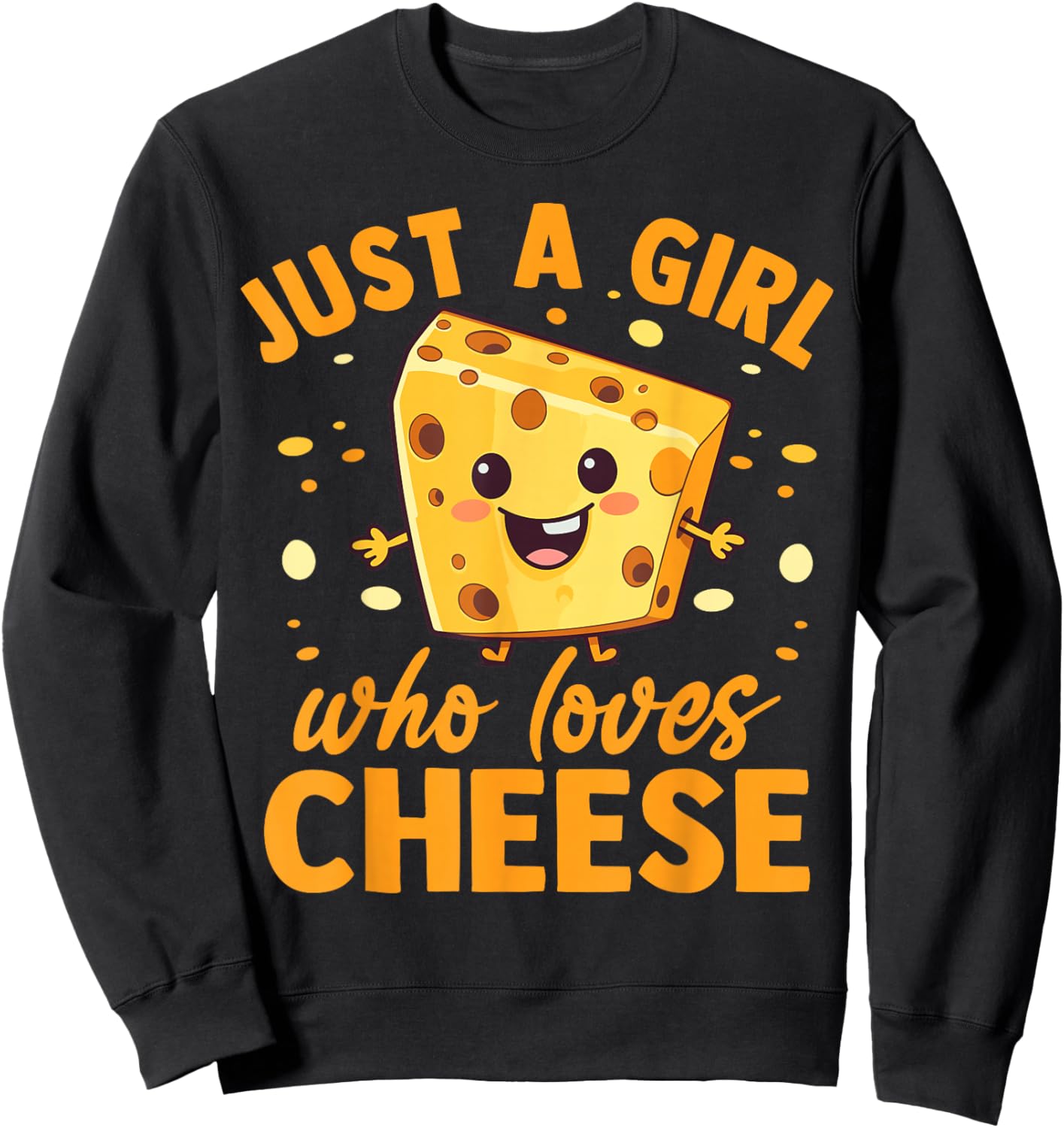 Funny Cheese Lover Girls Women Just A Girl Who Loves Cheese Sweatshirt - Sweatshirt | Black