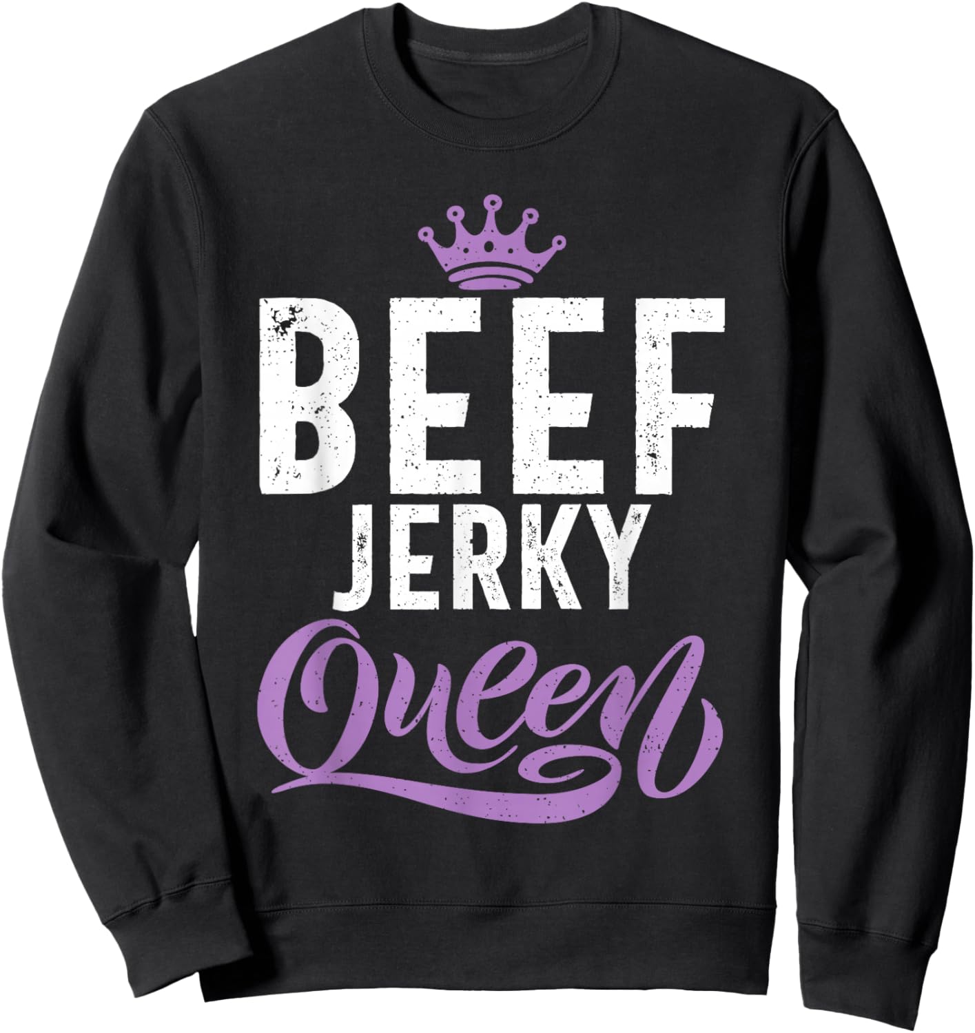 Beef Jerky Queen Sweatshirt - Sweatshirt | Black