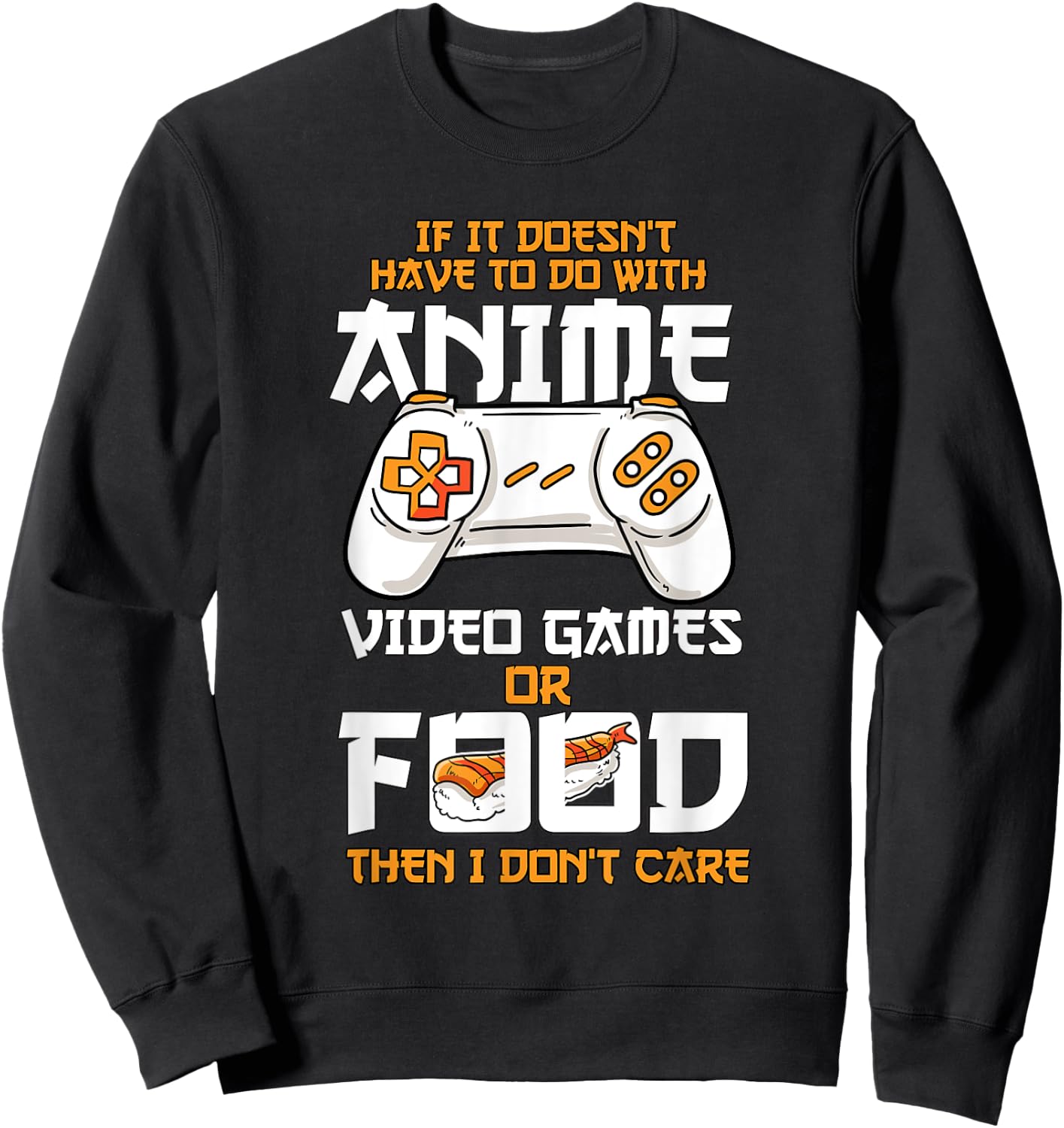 Anime Video Games Food Sushi Gaming Merch Otaku Gift Anime Sweatshirt - Sweatshirt | Black