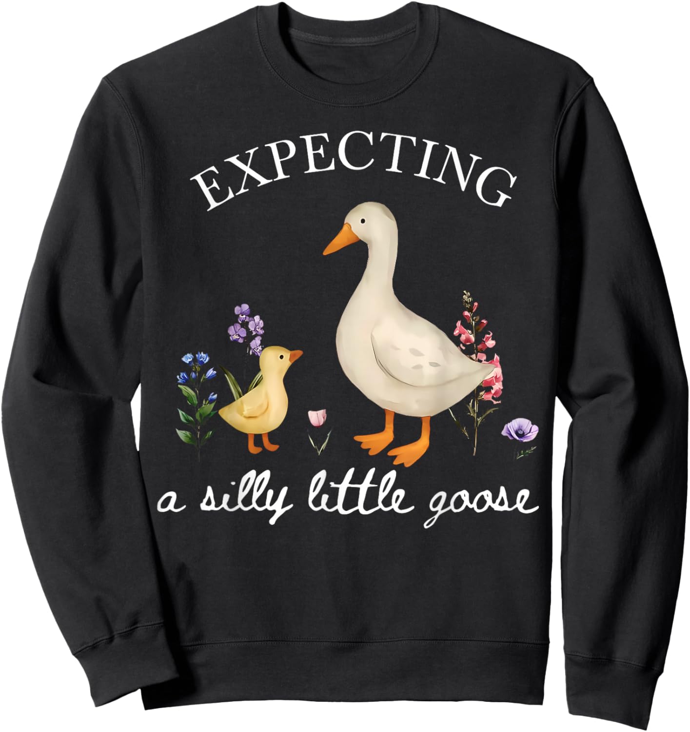 Cute Floral Silly Goose Announcement Expecting Pregnancy Sweatshirt - Sweatshirt | Black