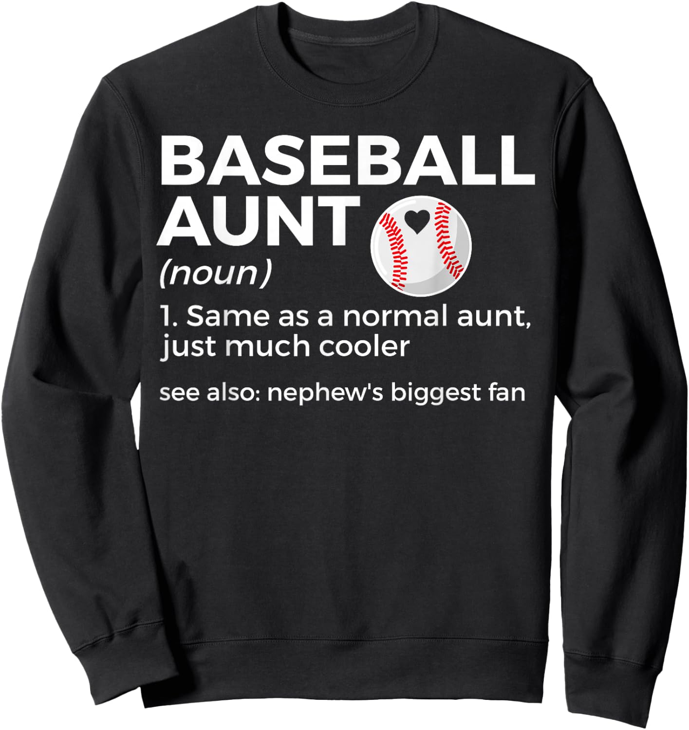 Funny Baseball Aunt Definition Nephew's Biggest Fan Sweatshirt - Sweatshirt | Black