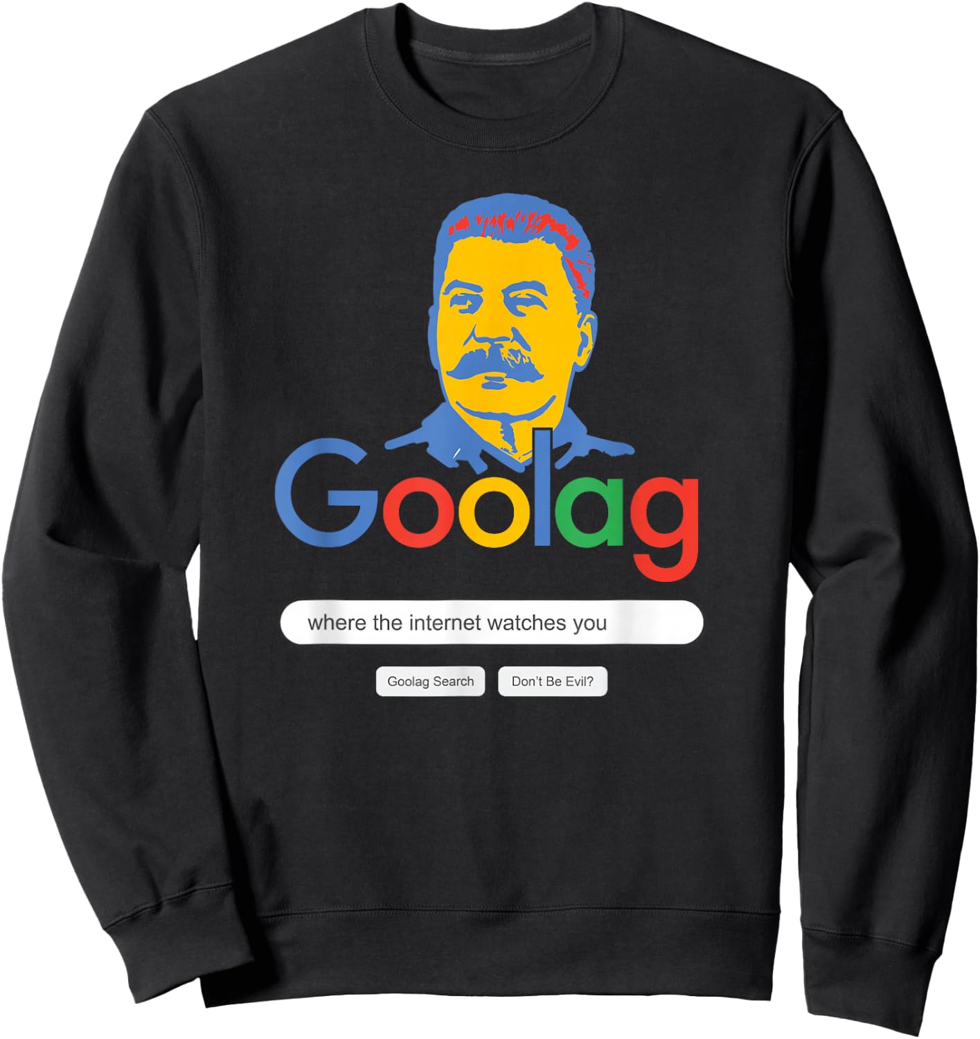 Welcome to the Goolag Funny Internet Privacy Sweatshirt - Sweatshirt | Black