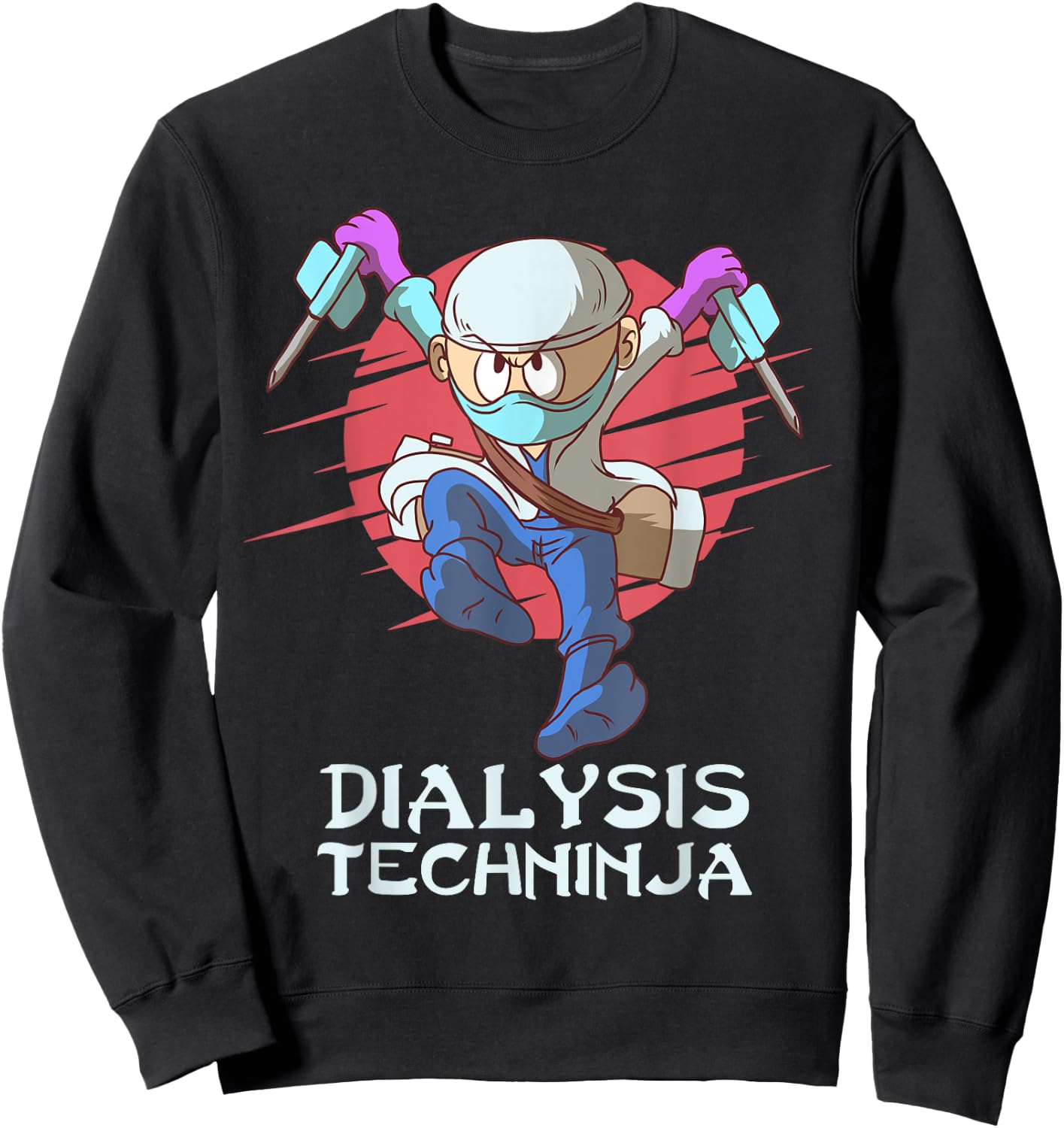 Dialysis Technician Techninja Nephrology Tech Sweatshirt - Sweatshirt | Black