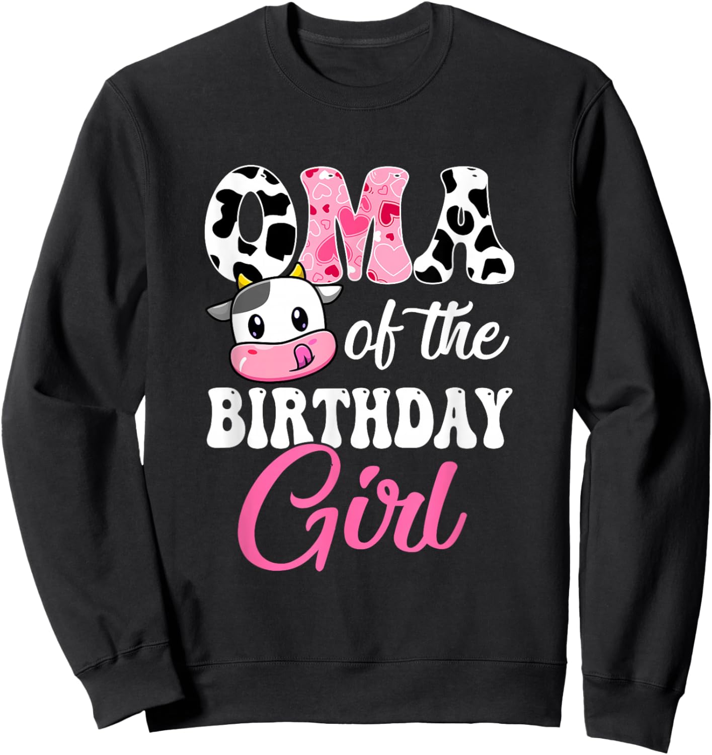 Oma Of The Birthday Girl Farm Cow 1St Birthday Girl Sweatshirt - Sweatshirt | Black