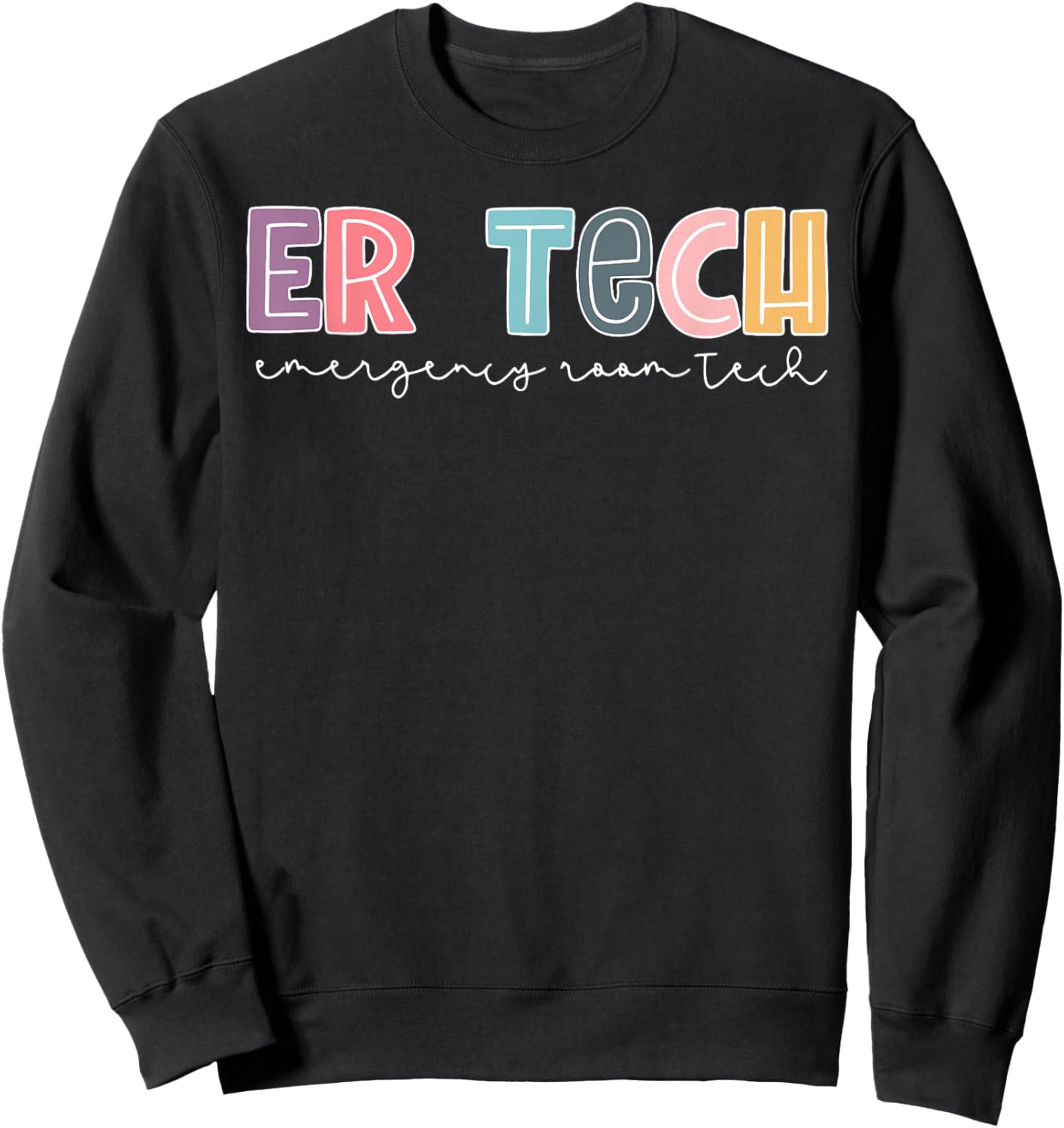 ER Tech Emergency Room Technician Emergency Room Tech ER Tec Sweatshirt - Sweatshirt | Black