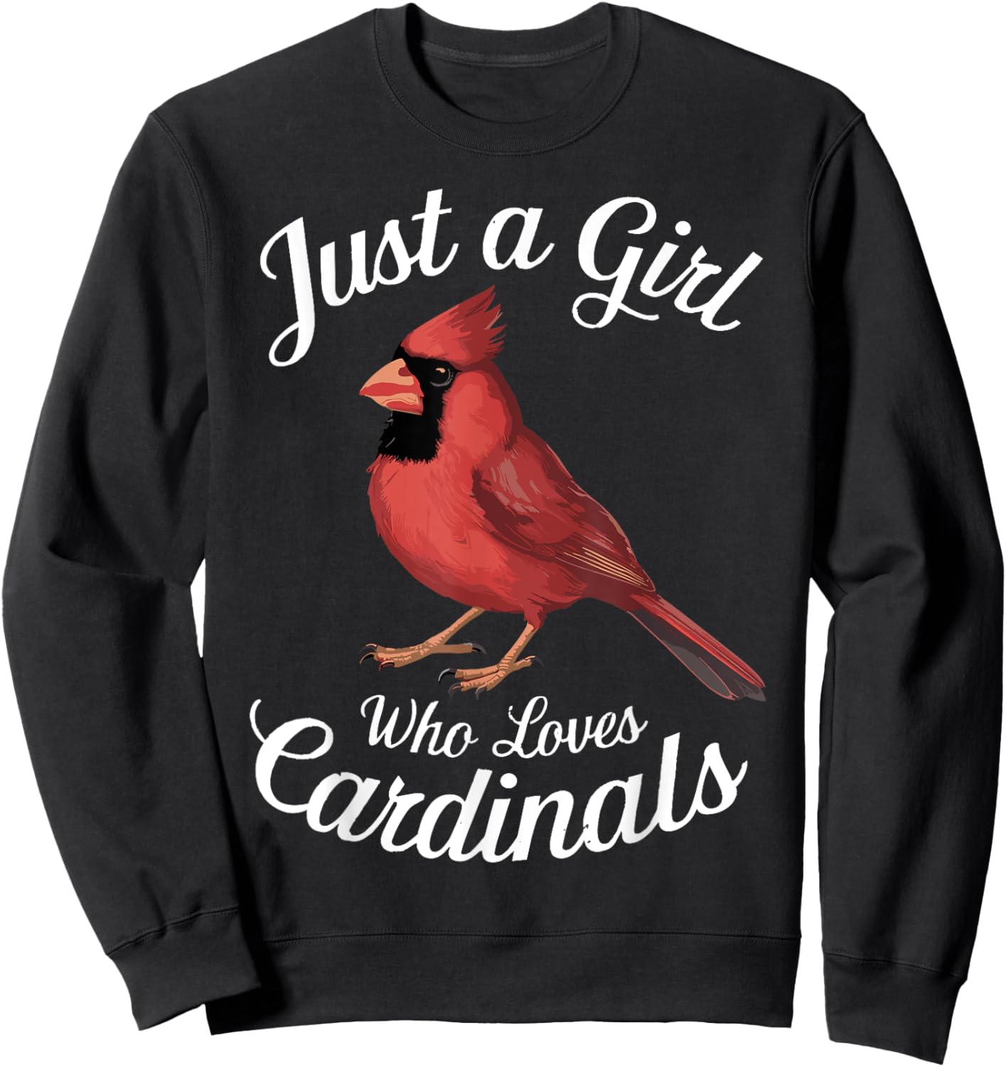 Just a Girl Who Loves Cardinals Cute Cardinal Bird Sweatshirt - Sweatshirt | Black