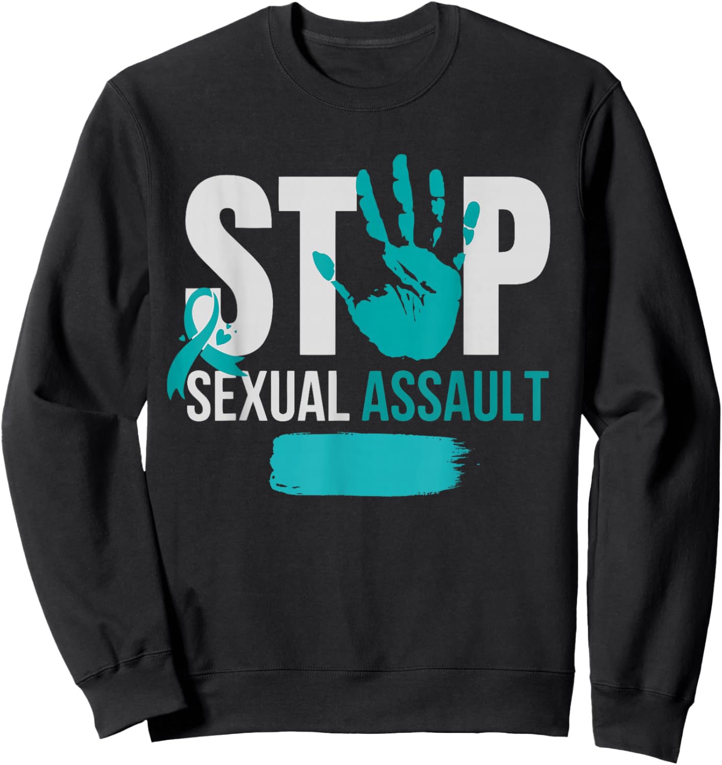 Stop Sexual Assault Awareness Month Support Teal Ribbon Sweatshirt - Sweatshirt | Black