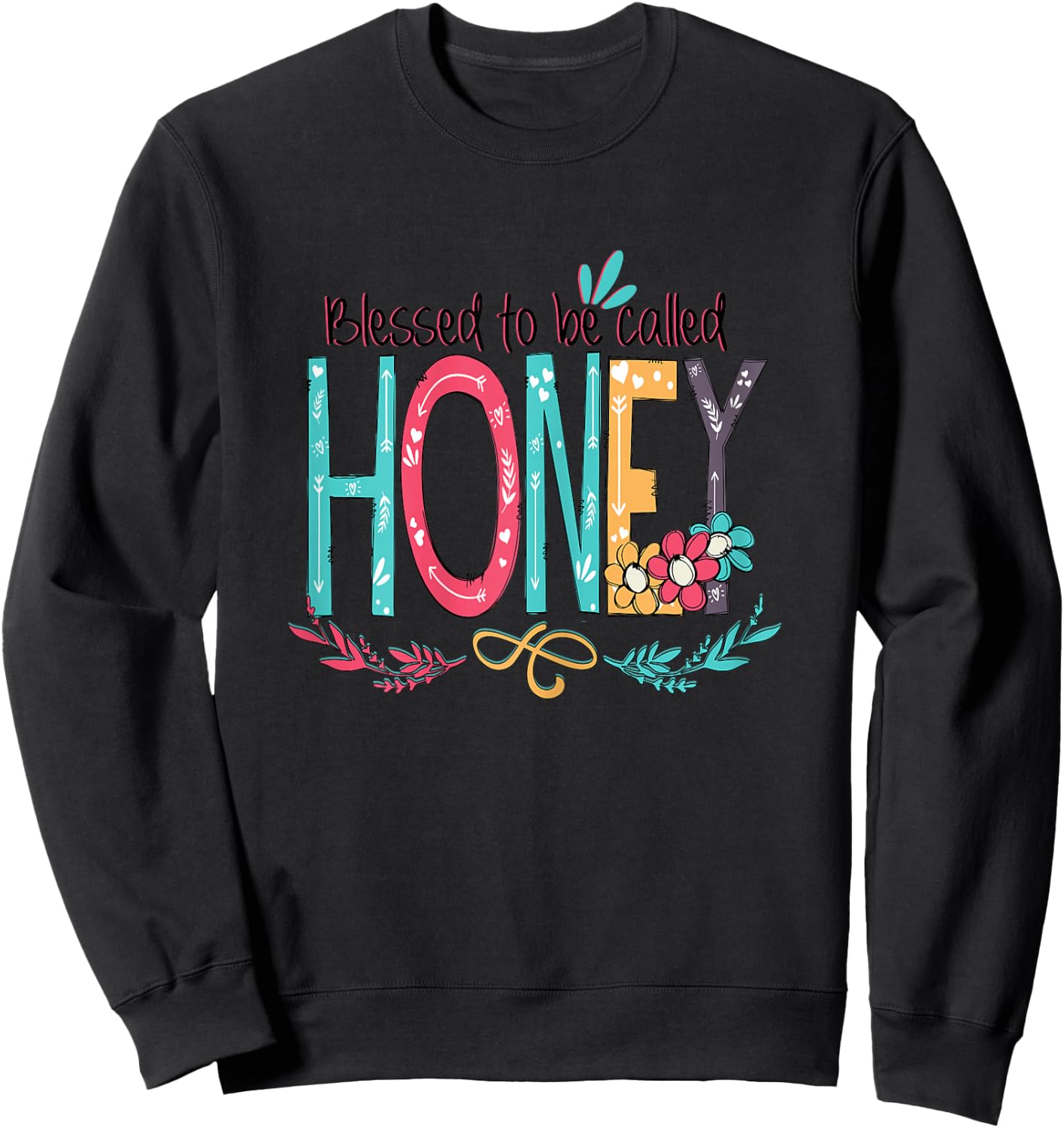 Blessed to be called Honey Colorful Gifts Grandma Tea Sweatshirt - Sweatshirt | Black