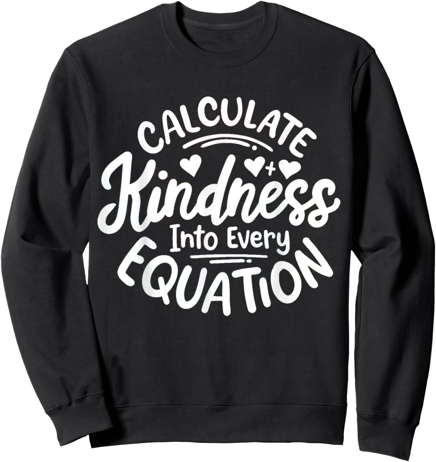 Unity Day Anti Bullying Calculate Kindness Math Teacher Kids Sweatshirt - Sweatshirt | Black