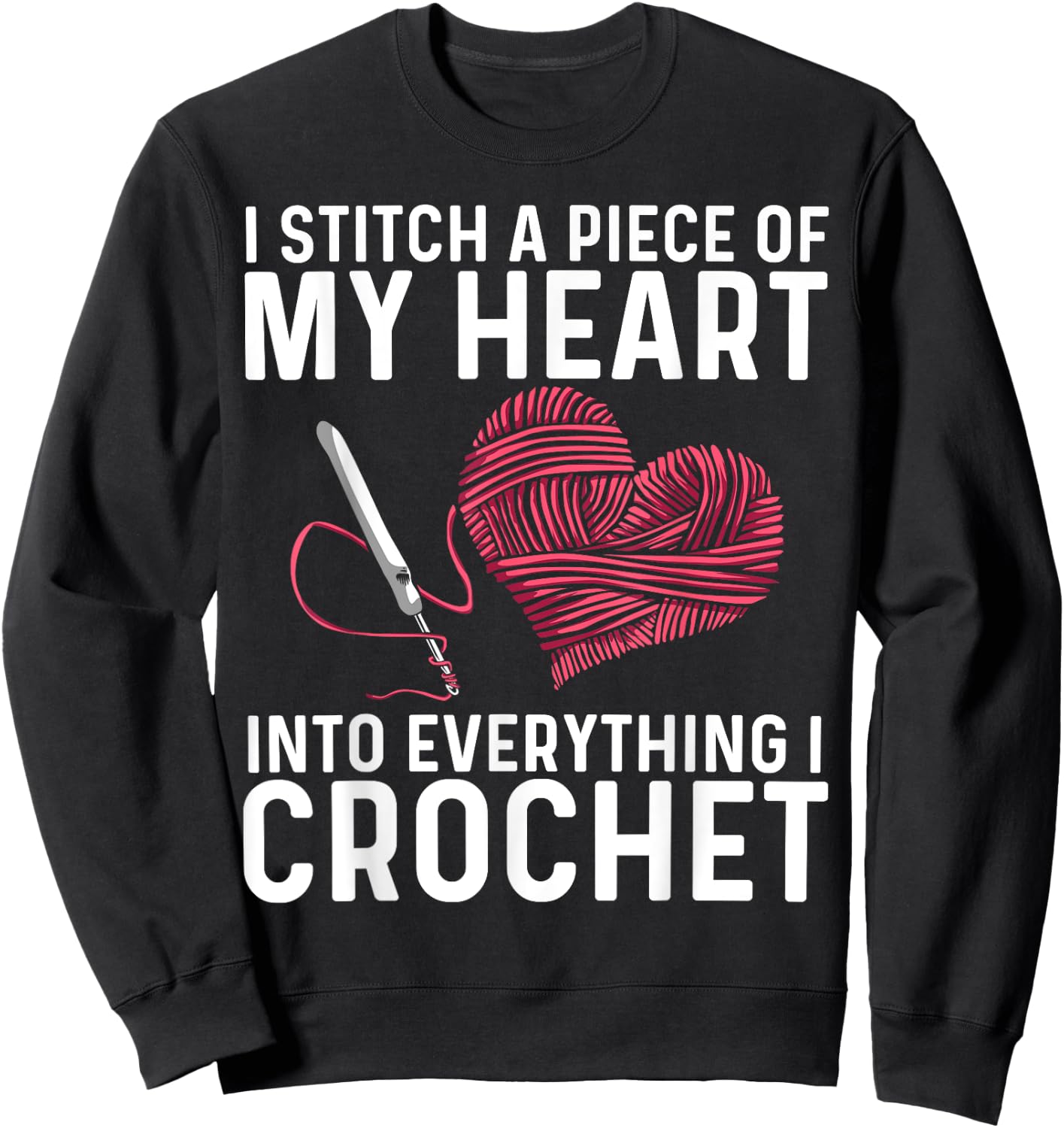 Funny Crochet Design Women Crocheting Crochet Lover Sweatshirt - Sweatshirt | Black