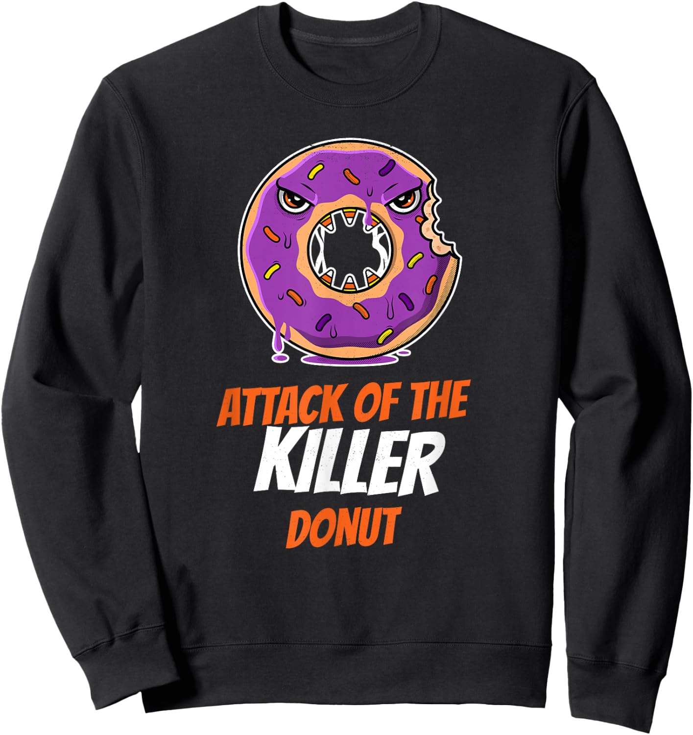 Attack of the killer donut - Funny Food Apparel Sweatshirt - Sweatshirt | Black