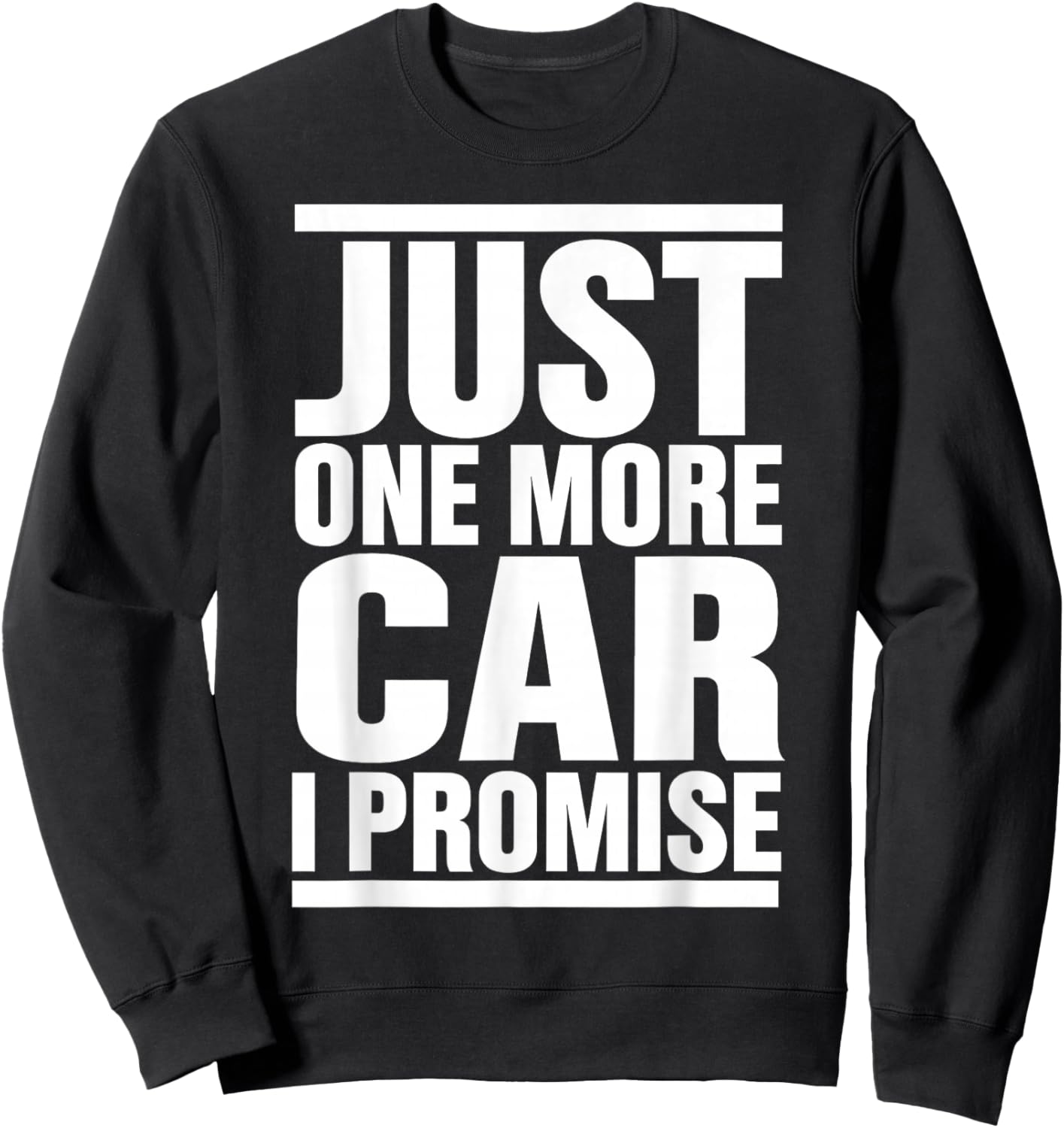 Just One More Car I Promise - Funny fingers crossed in Back Sweatshirt - Sweatshirt | Black