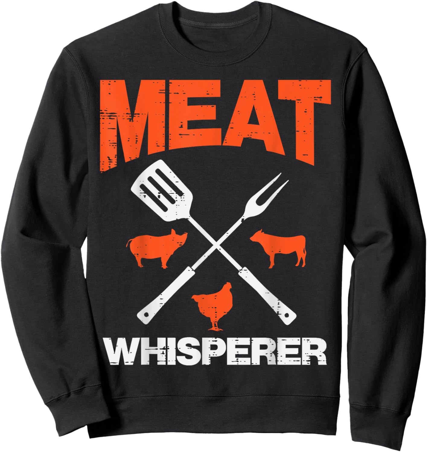 Meat Whisperer Funny Barbecue Grilling Bbq Grill Men Women Sweatshirt - Sweatshirt | Black