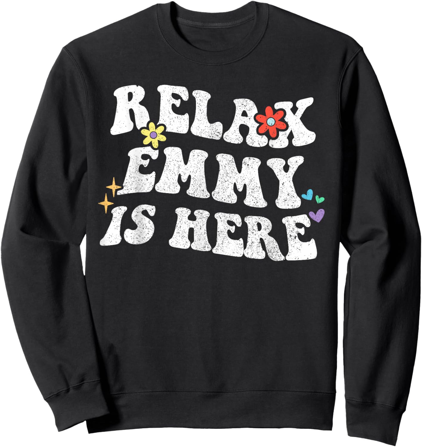 Retro Groovy Relax Emmy Is Here Funny Mother's Day Name , Small, Black Sweatshirt - Sweatshirt | Black