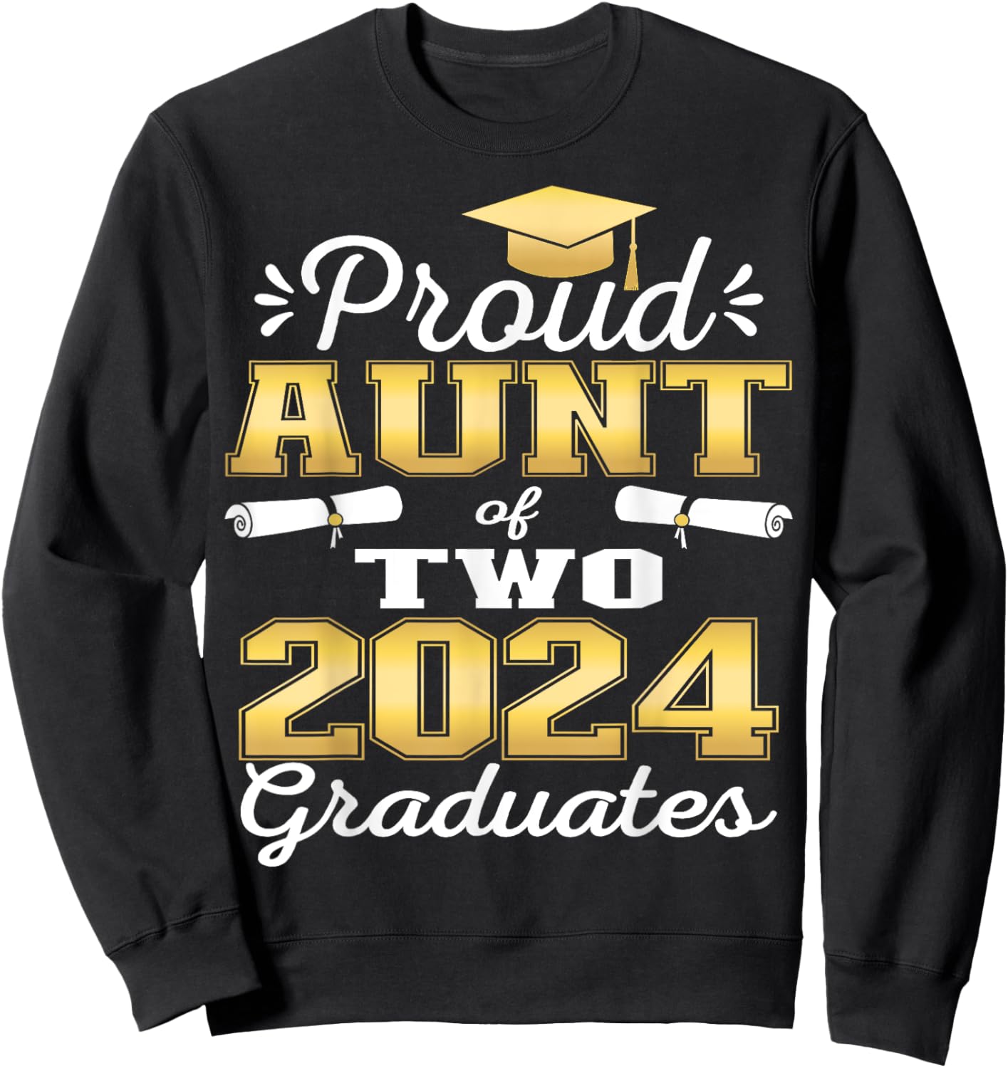 Proud Aunt of Two 2024 Graduate Class 2024 Graduation family Sweatshirt - Sweatshirt | Black