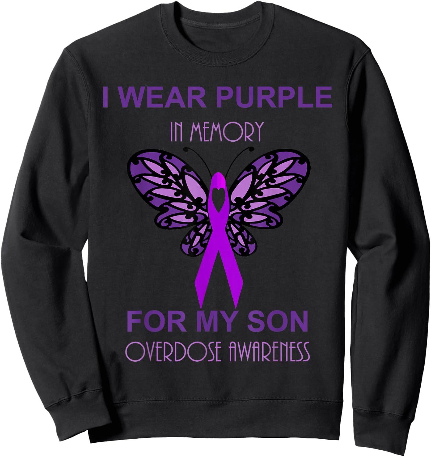 I Wear Purple In Memory For My Son Overdose Awareness Sweatshirt - Sweatshirt | Black