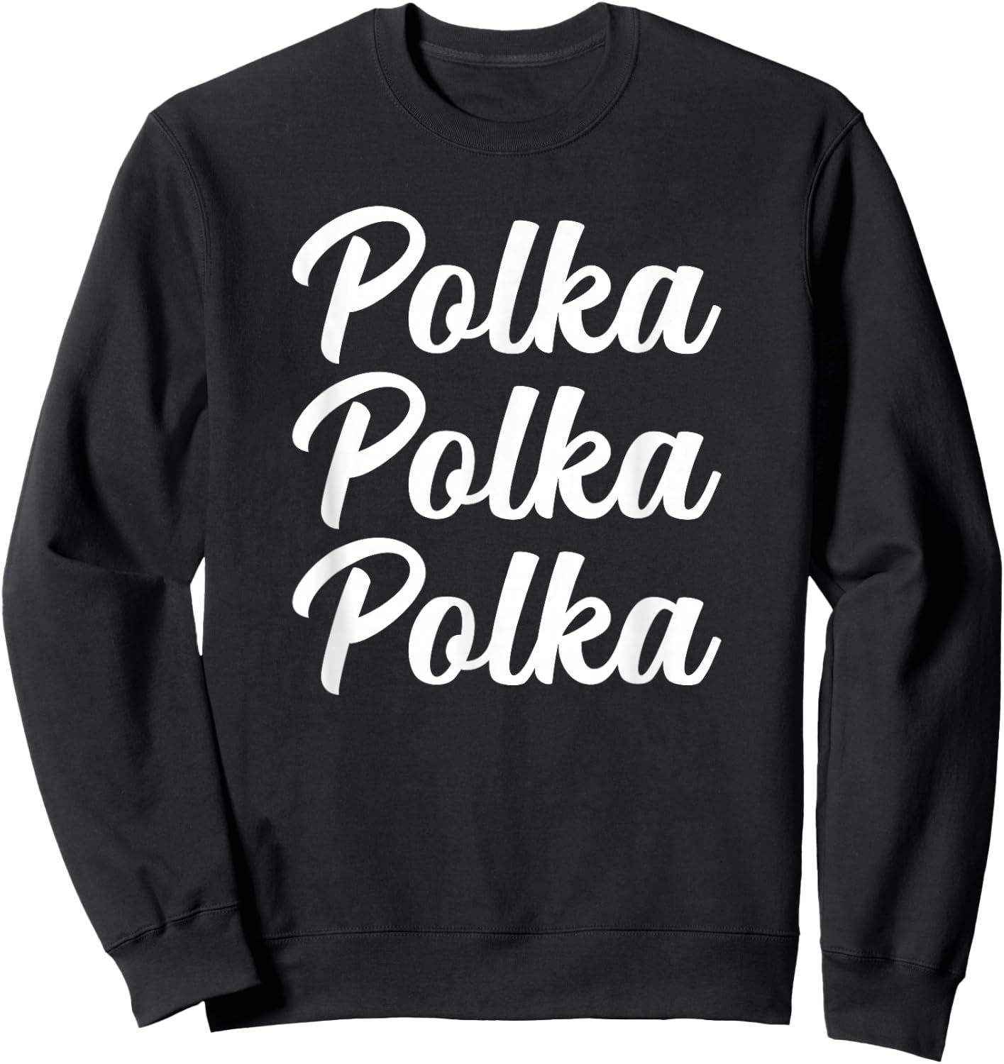 Polka Music , National Polka Music Month Sweatshirt - Sweatshirt | Black