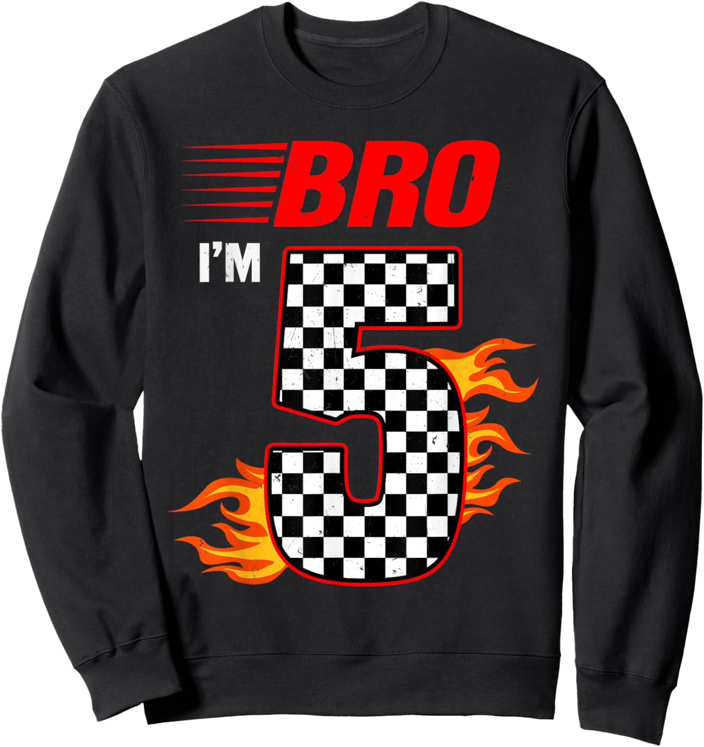 Bro I'm 5 It's My 5th Birthday 5 Year Old Birthday Racing Sweatshirt - Sweatshirt | Black