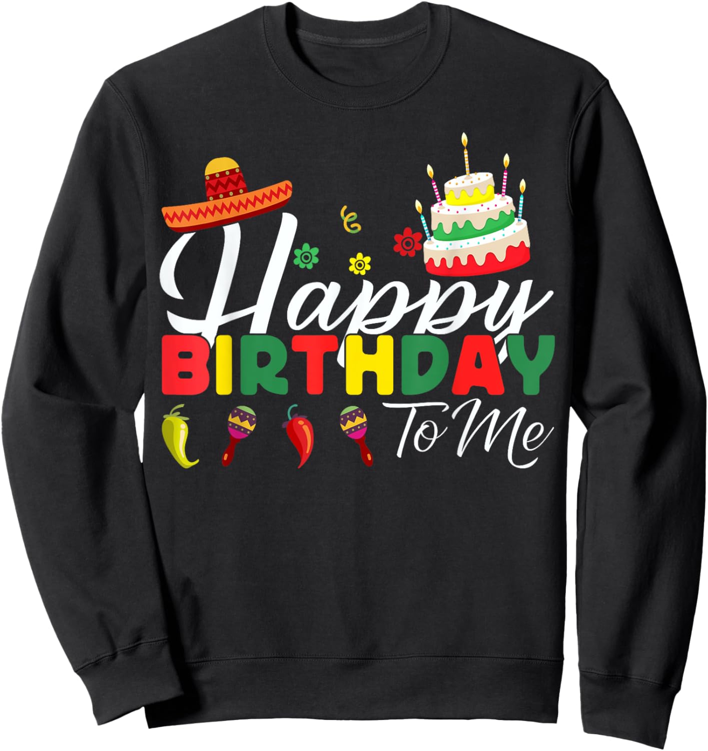 Mexican Birthday Party Happy Birthday Fiesta Sweatshirt - Sweatshirt | Black