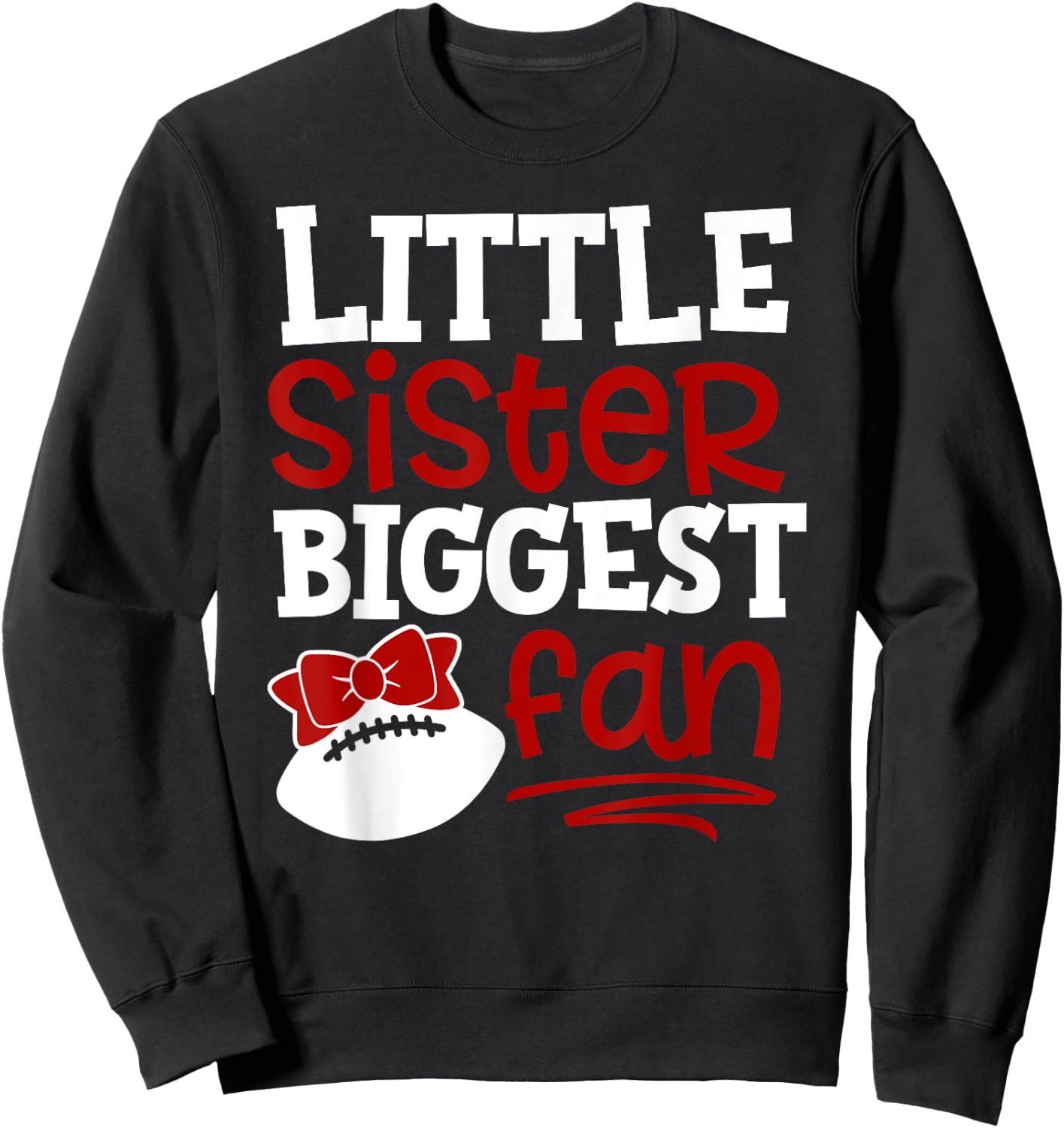 Football-Little Sister Biggest Fan Sweatshirt - Sweatshirt | Black