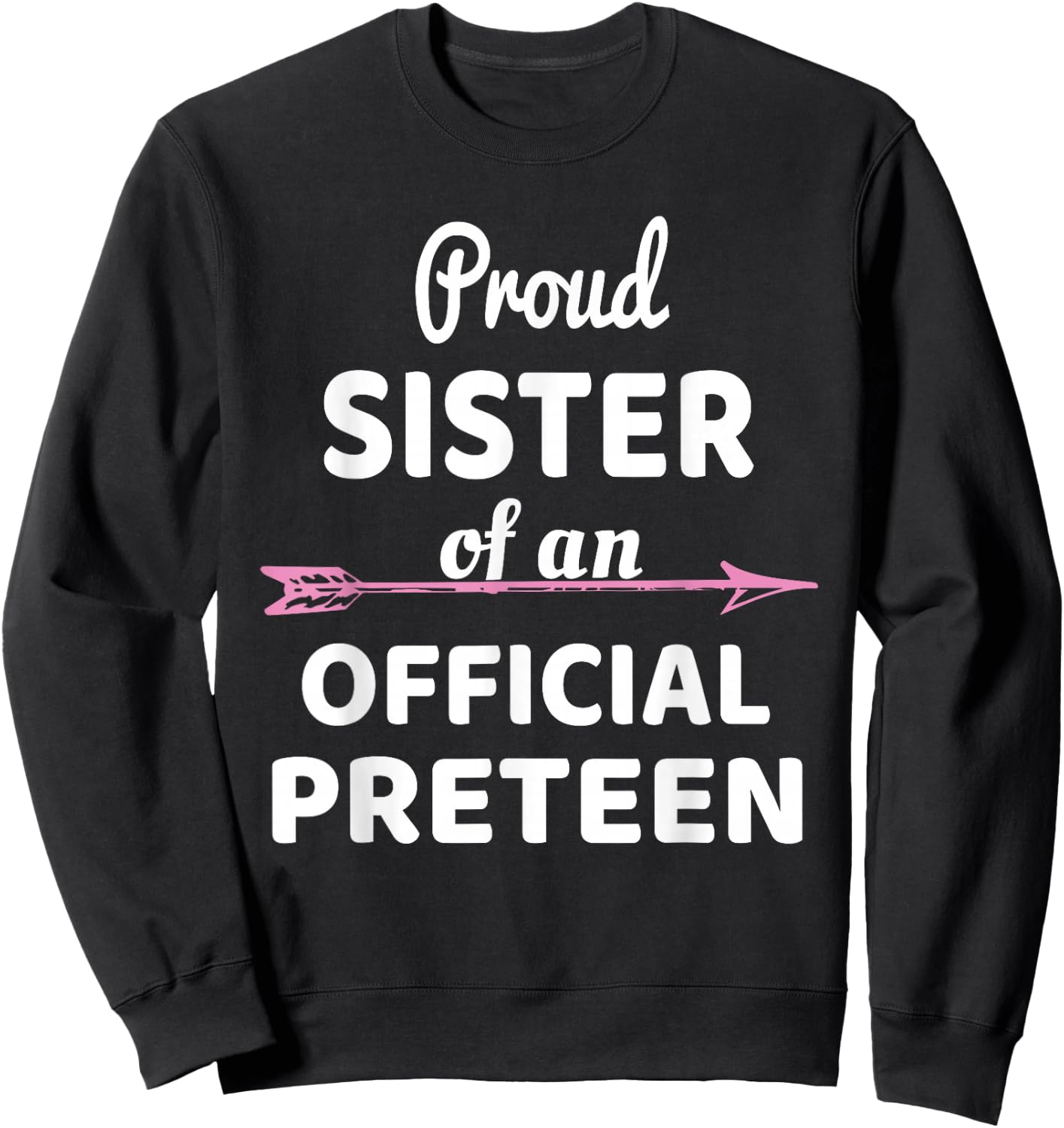 Proud Sister Of An Official Preteen 12th Birthday Party Sweatshirt - Sweatshirt | Black