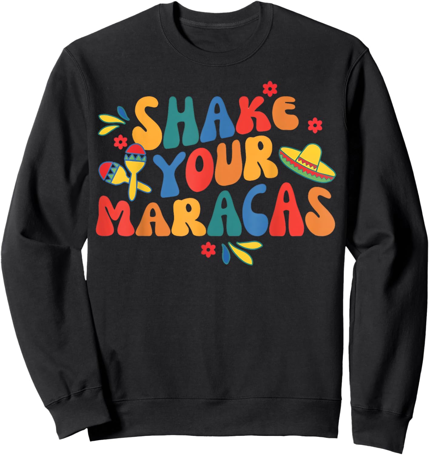 Groovy Shake Your Maracas Final Fiesta Bachelorette Party Sweatshirt - Sweatshirt | Black