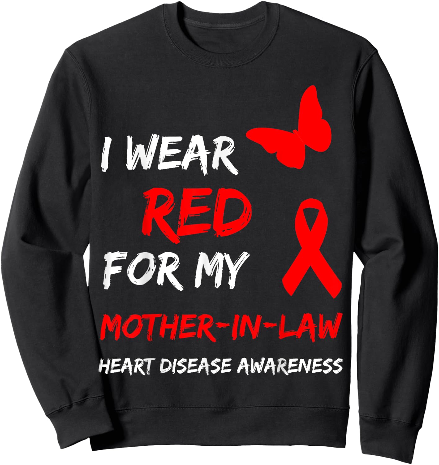 Heart Disease I Wear Red For My Mother-In-Law Ribbon Sweatshirt - Sweatshirt | Black