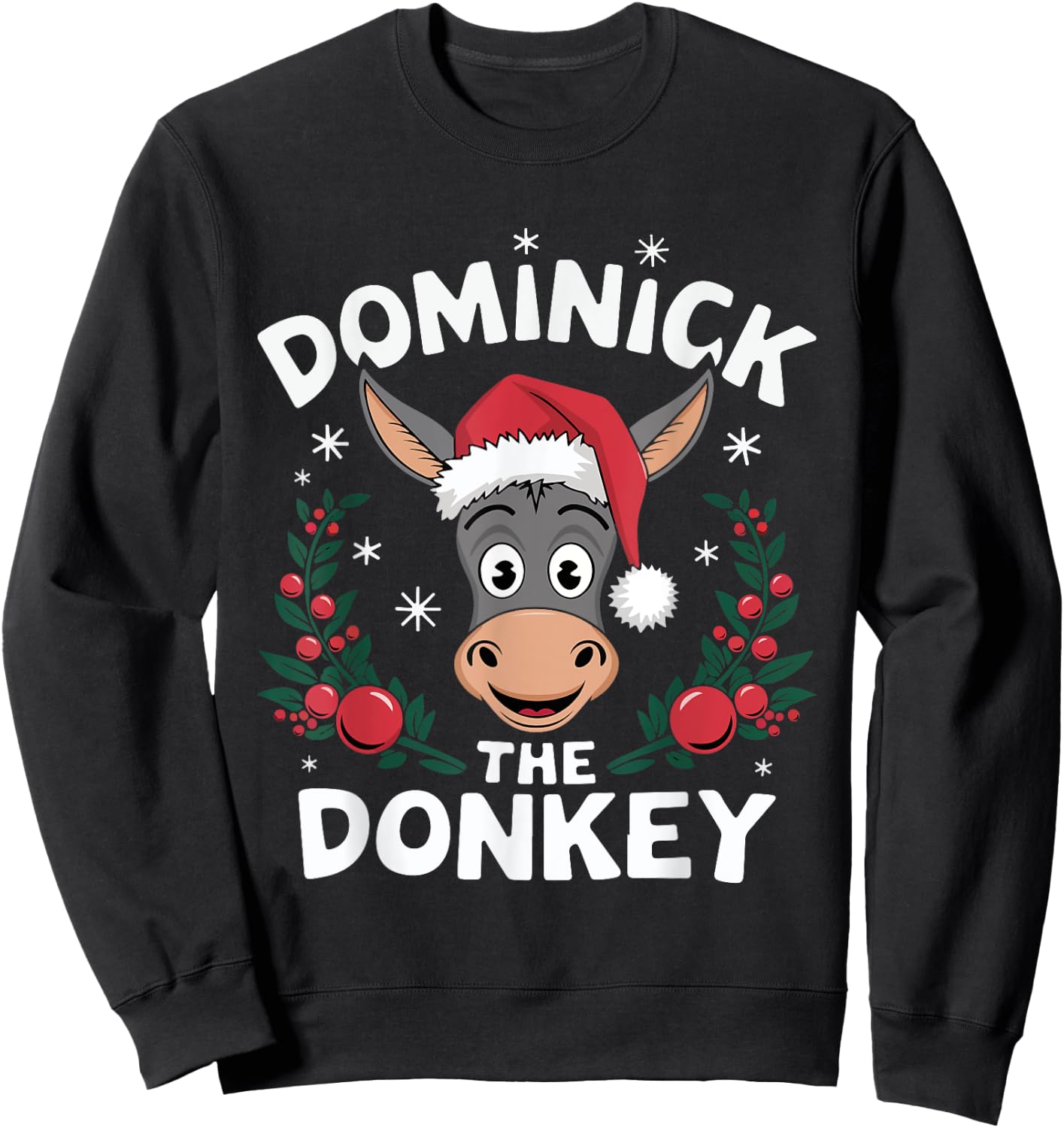 Dominick the Donkey Funny Christmas Sweatshirt - Sweatshirt | Black