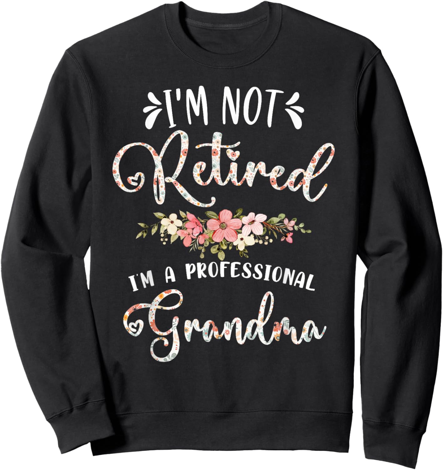Mother's Day Grandma Gifts Professional Adult Women's Black Sweatshirt - Sweatshirt | Black