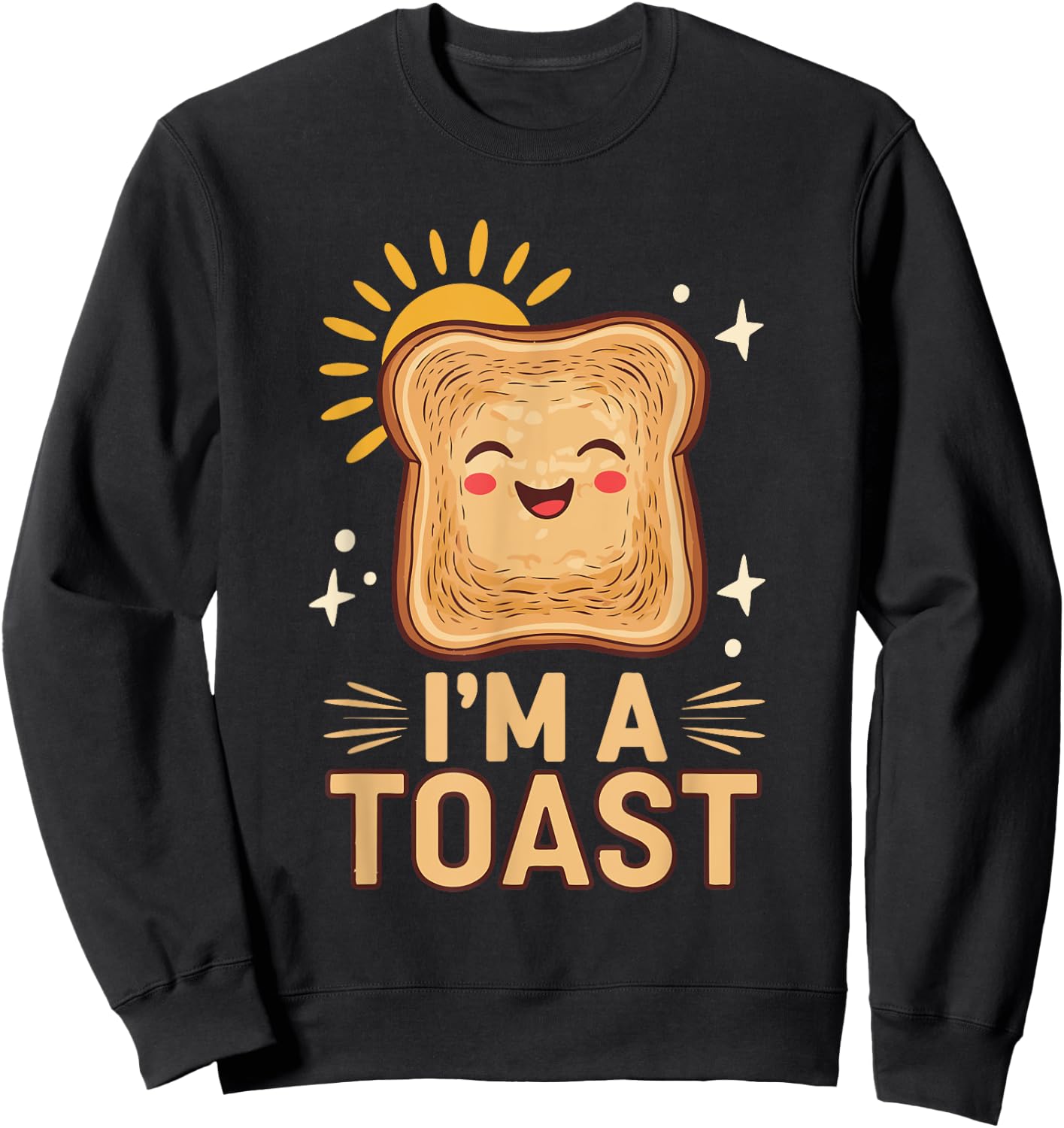 Baking Pastry I'm A Toast Sweatshirt - Sweatshirt | Black