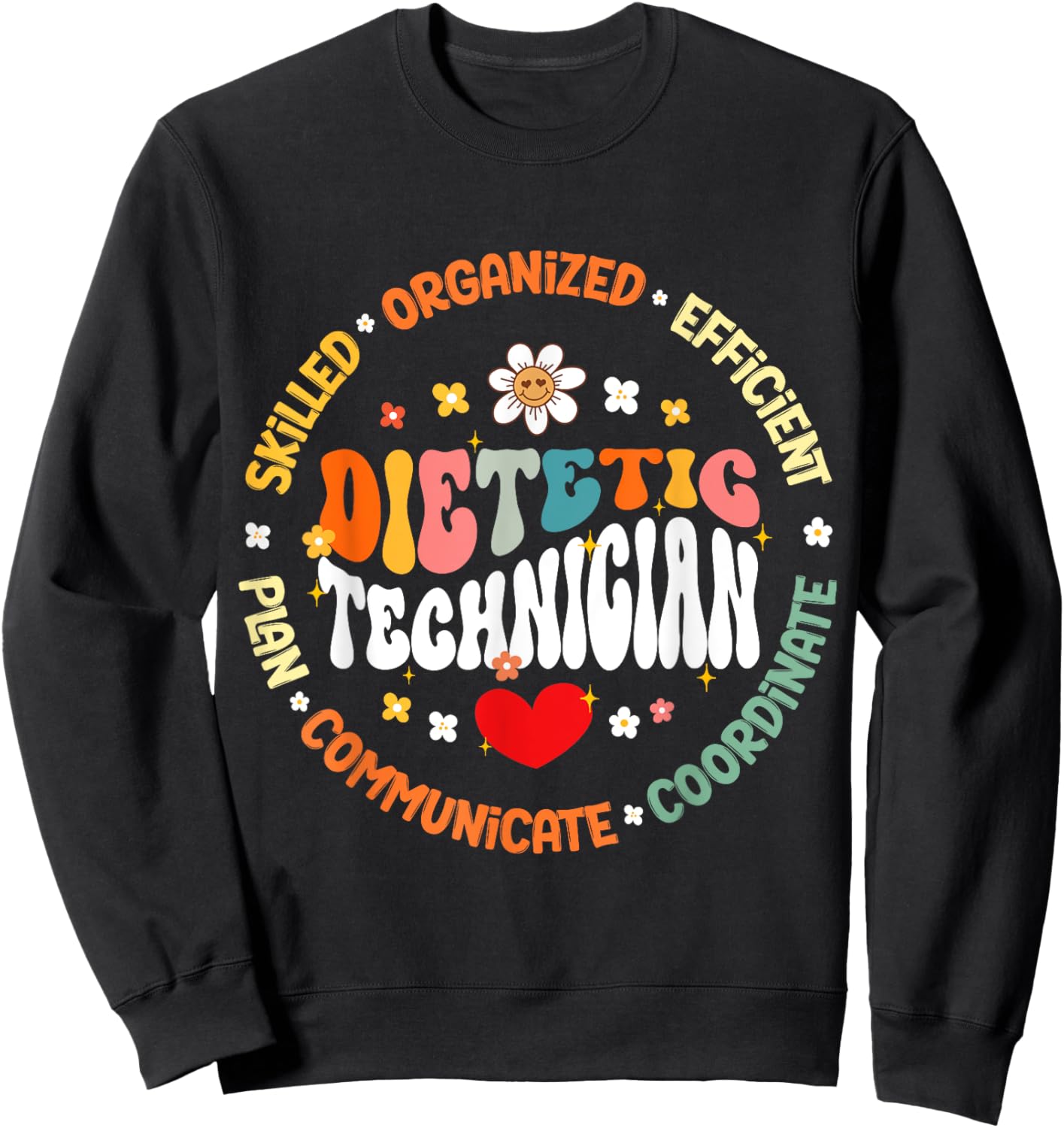 Dietetic Technician Life Appreciation healthcare worker Sweatshirt - Sweatshirt | Black