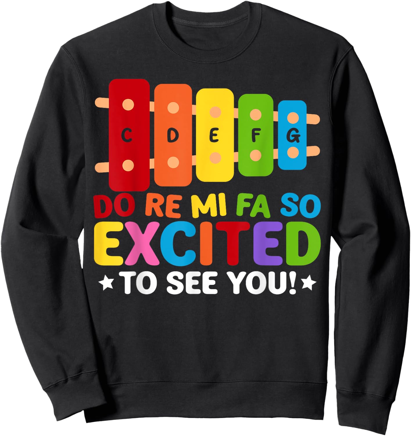 Do Re Mi Fa So Excited To See You School Music Teacher Sweatshirt - Sweatshirt | Black