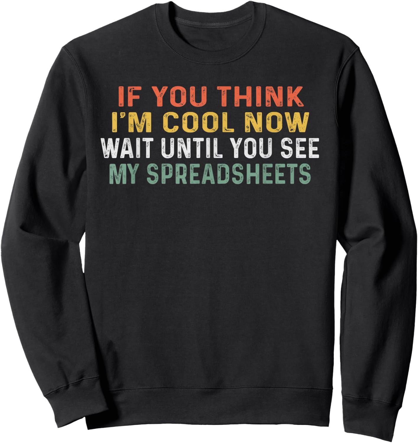 Retro Funny Spreadsheet Designs For Actuary Statistician Sweatshirt - Sweatshirt | Black