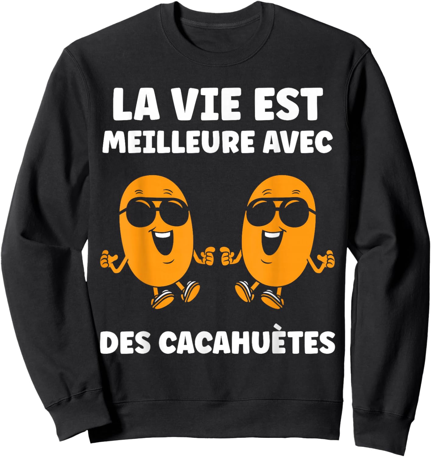 Humor Peanut Life Is Better with Peanuts Sweatshirt - Sweatshirt | Black