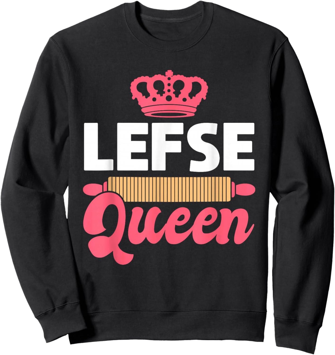 Lefse Queen Norwegian Cuisine Flatbread Sweatshirt - Sweatshirt | Black