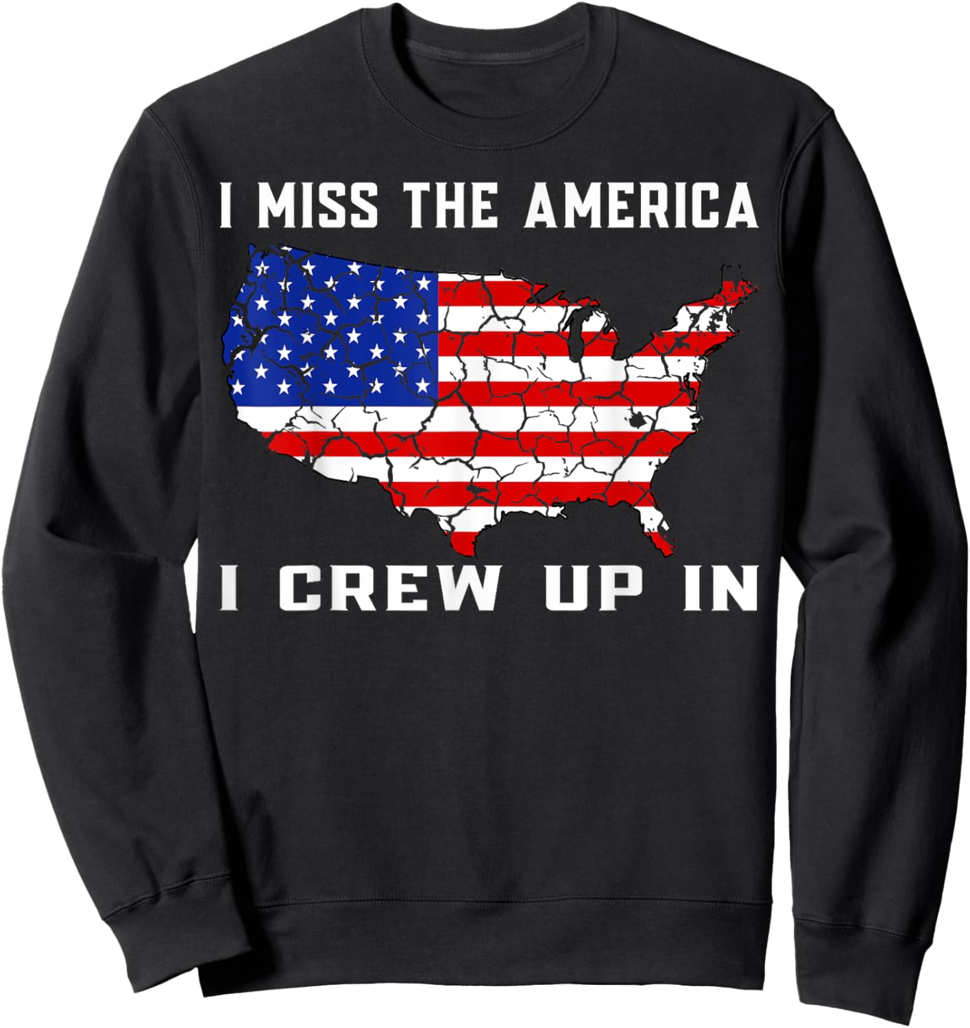 I miss the America I grown up in, American Flag Sweatshirt - Sweatshirt | Black