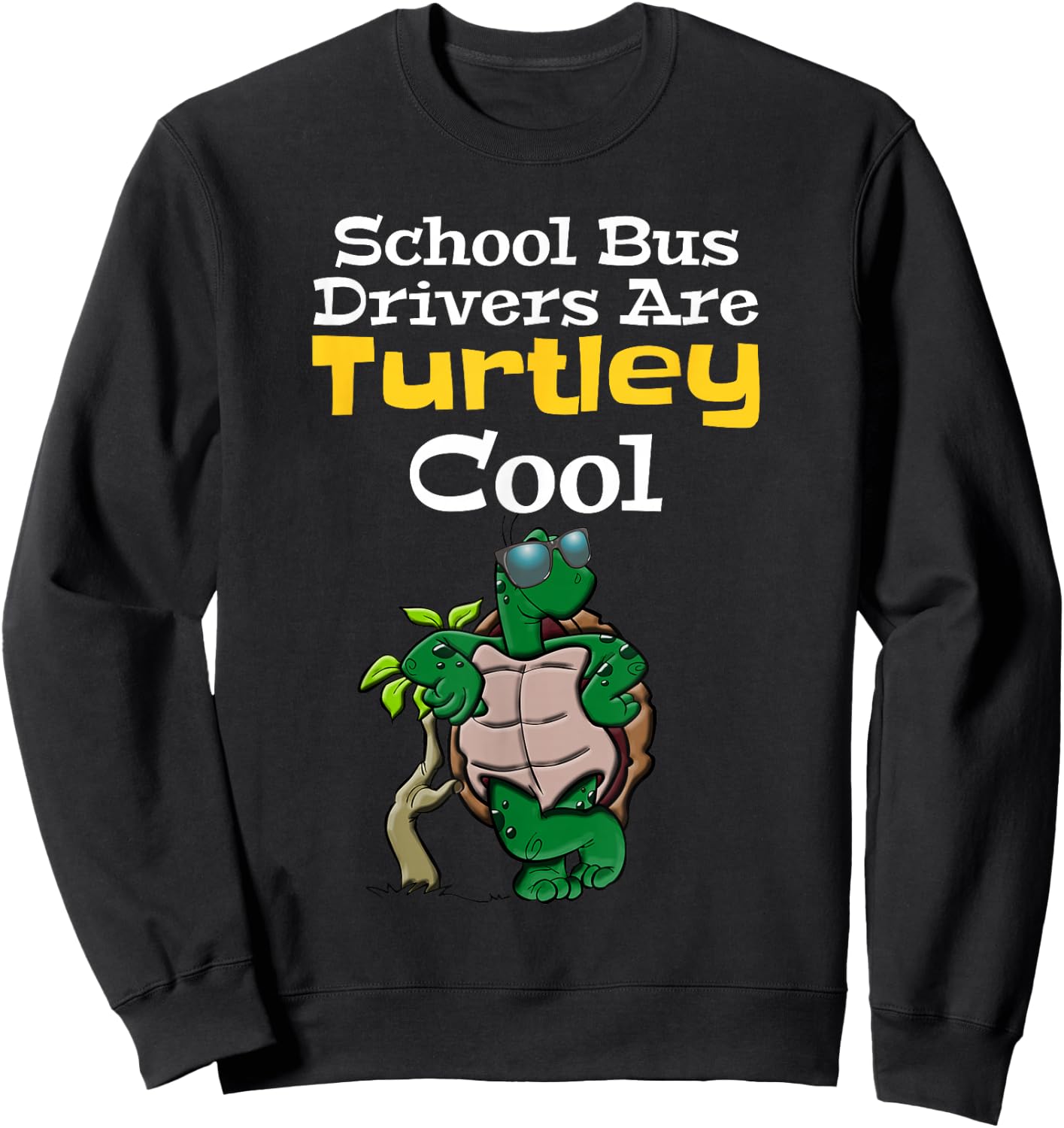 School Bus Drivers Gifts School Employee Shirts Turtle Lover Sweatshirt - Sweatshirt | Black